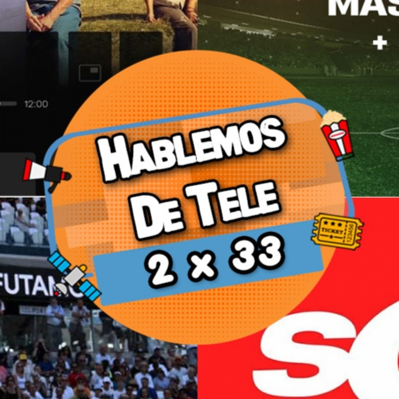 Deporte, Sol, reorganización del Dial de M+ y muchas cosas más ahora en Hablemos de Tele 2x33