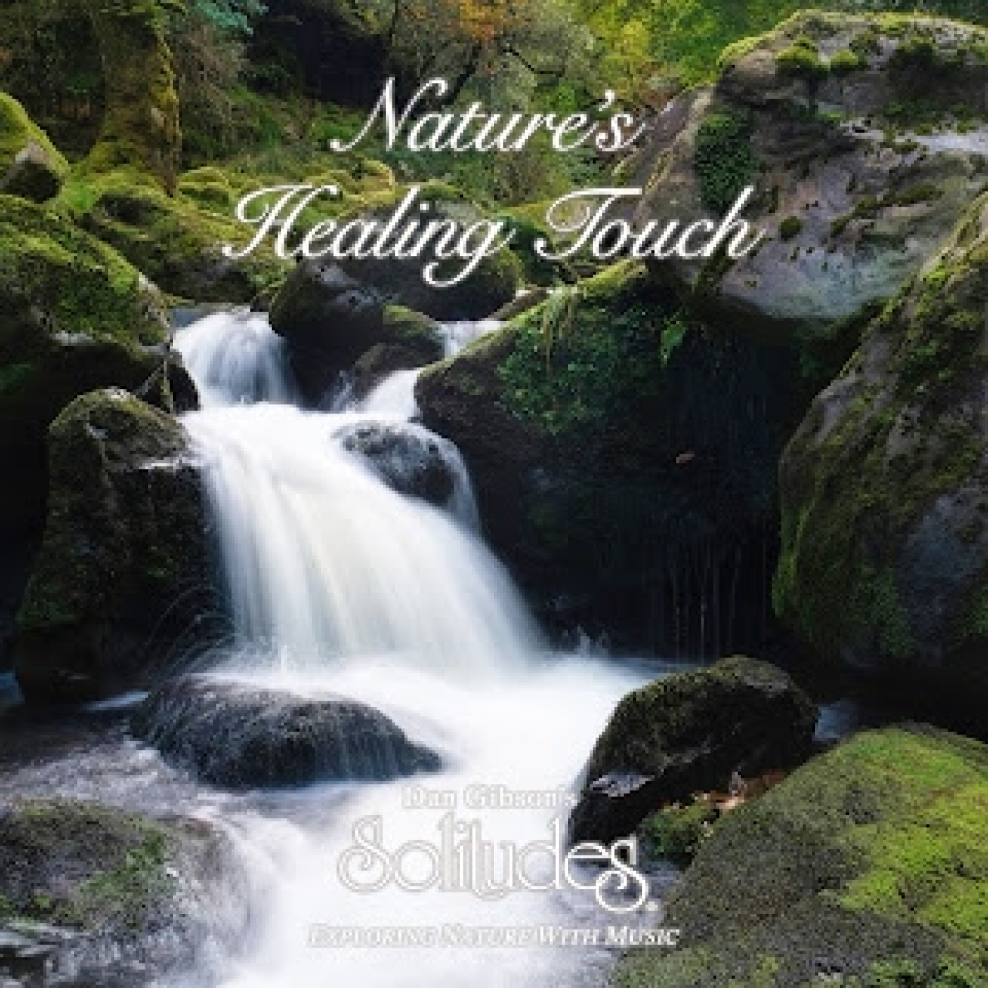 Dan Gibson's Solitudes: Nature's Healing Touch (El toque curativo de la naturaleza)