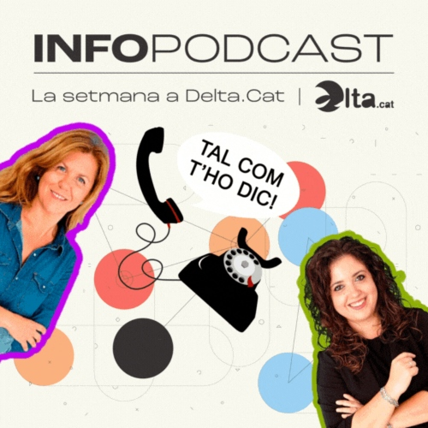 Tal com t'ho dic! La setmana a Delta.cat (04-07-25)