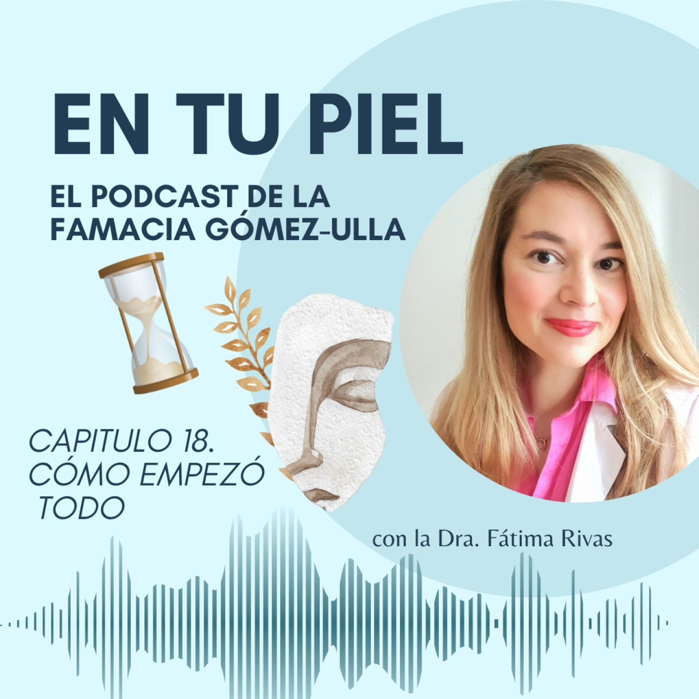 En tu Piel: El Podcast de Farmacia Gómez-Ulla