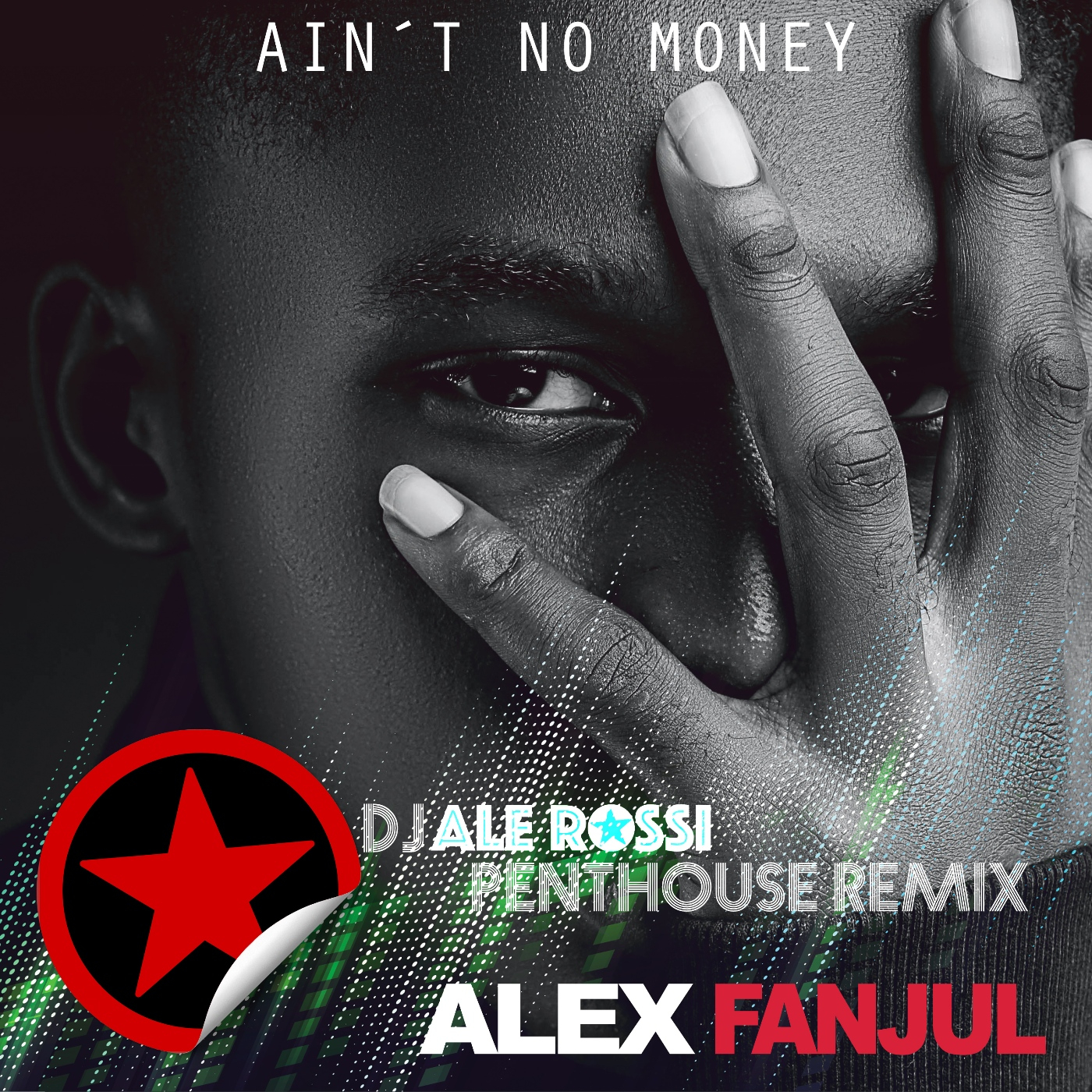 ALEX FANJUL - Ain't No Money feat. Dj Ale Rossi Penthouse Remix episode artwork