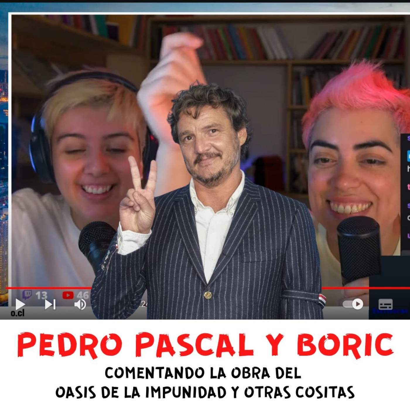 Capítulo 26: Pedro Pascal y el Boris