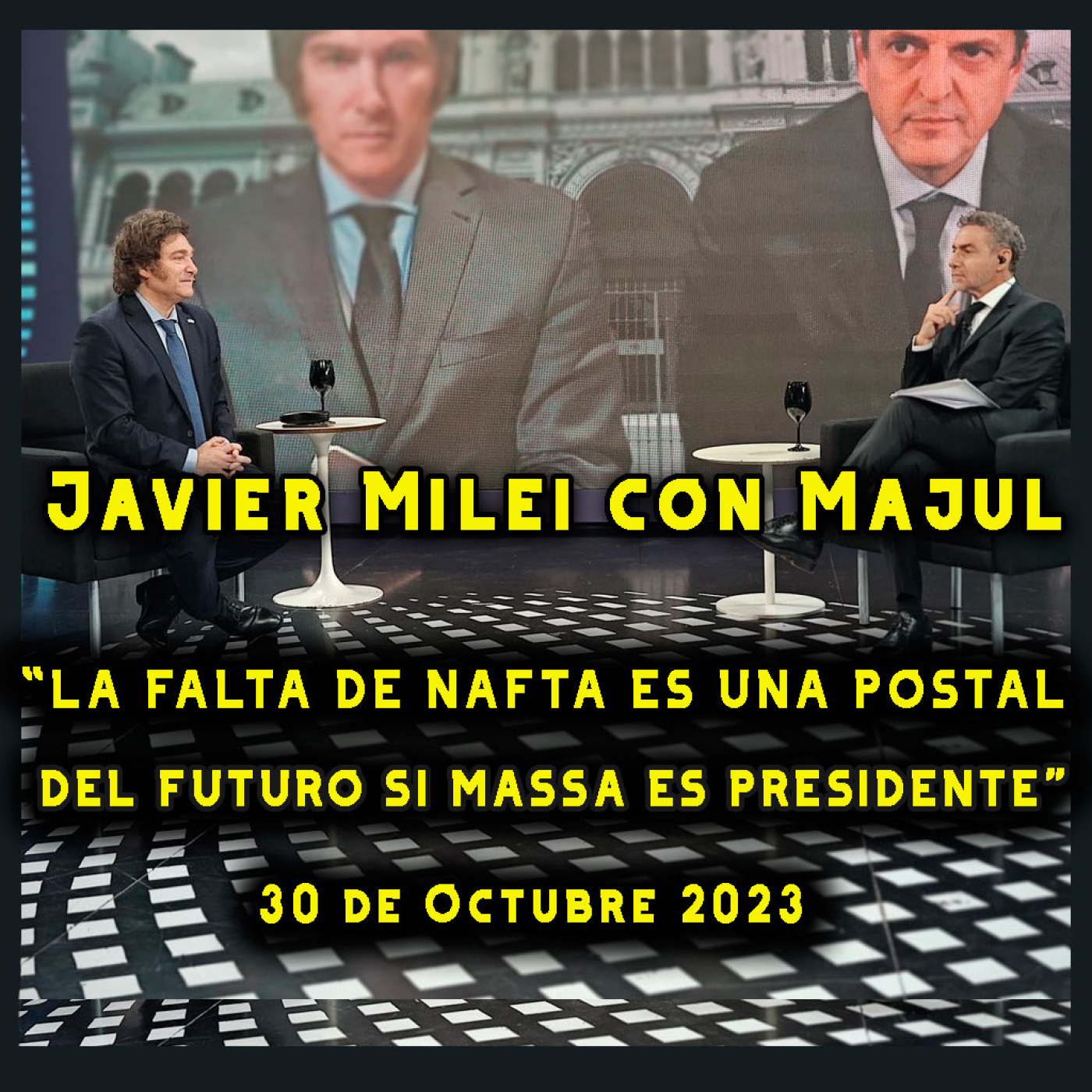 cover of episode Audios Javier Milei. "La falta de nafta es una postal del futuro con Massa" | Entrevista de Milei con Majul (29/10/2023)