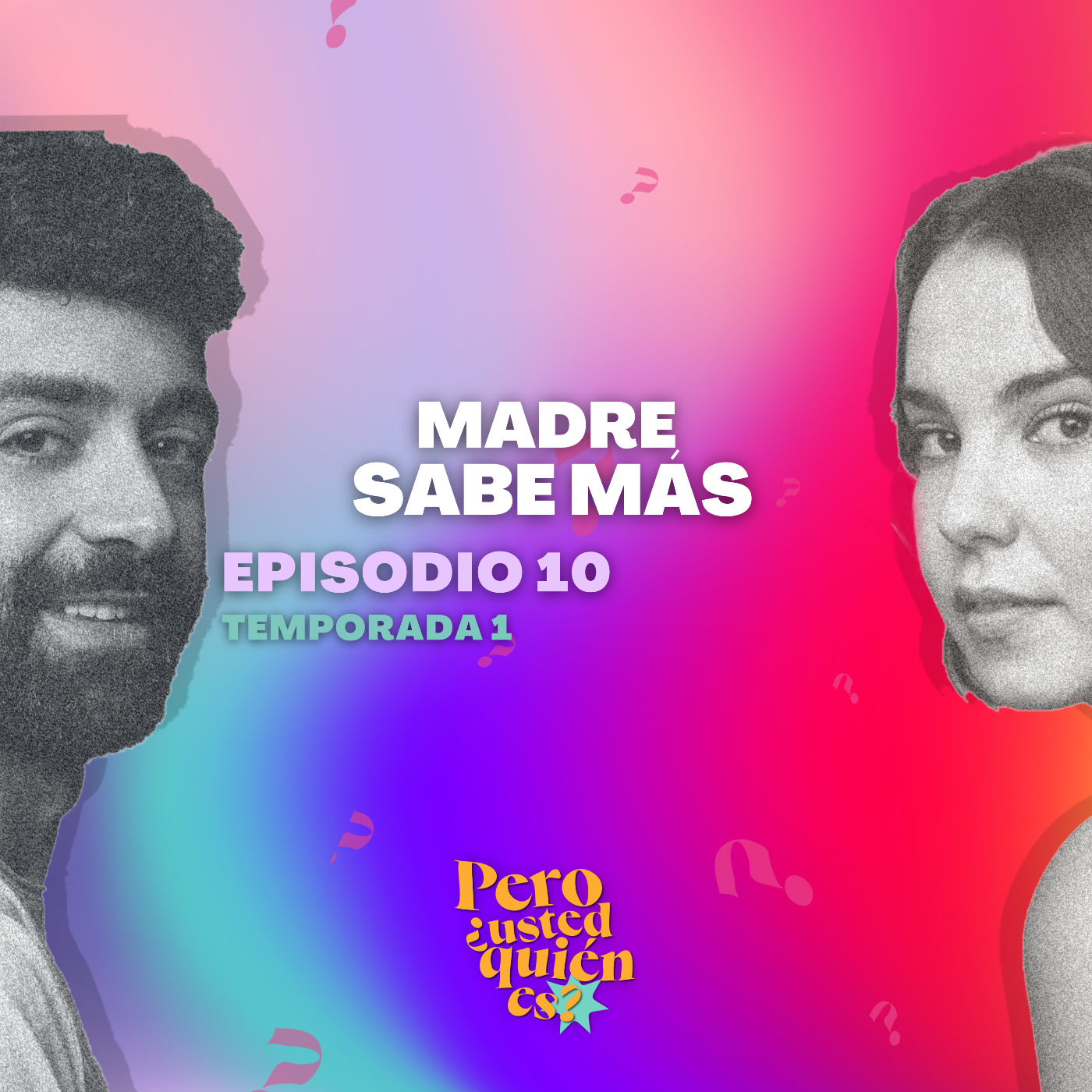 Pero ¿usted quién es?