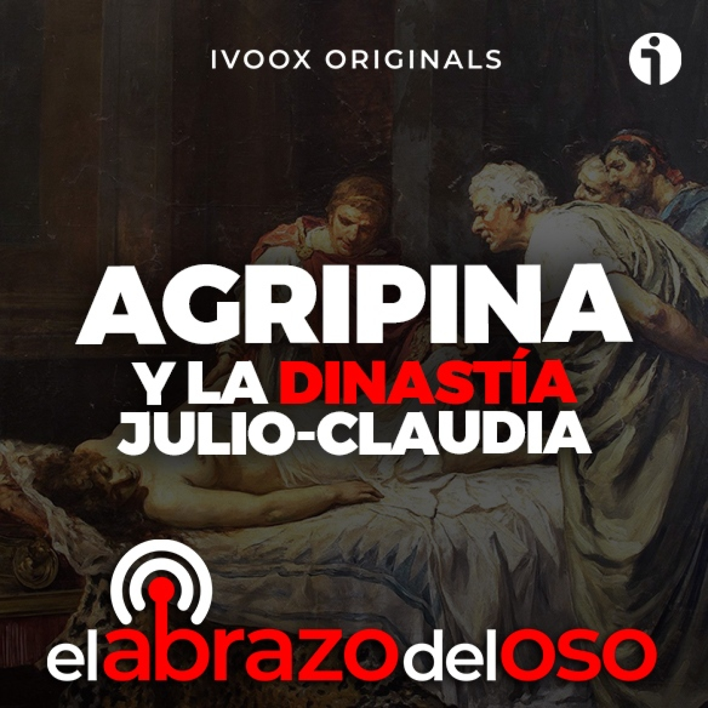 Agripina y la Dinastía Julio-Claudia - El Abrazo del Oso