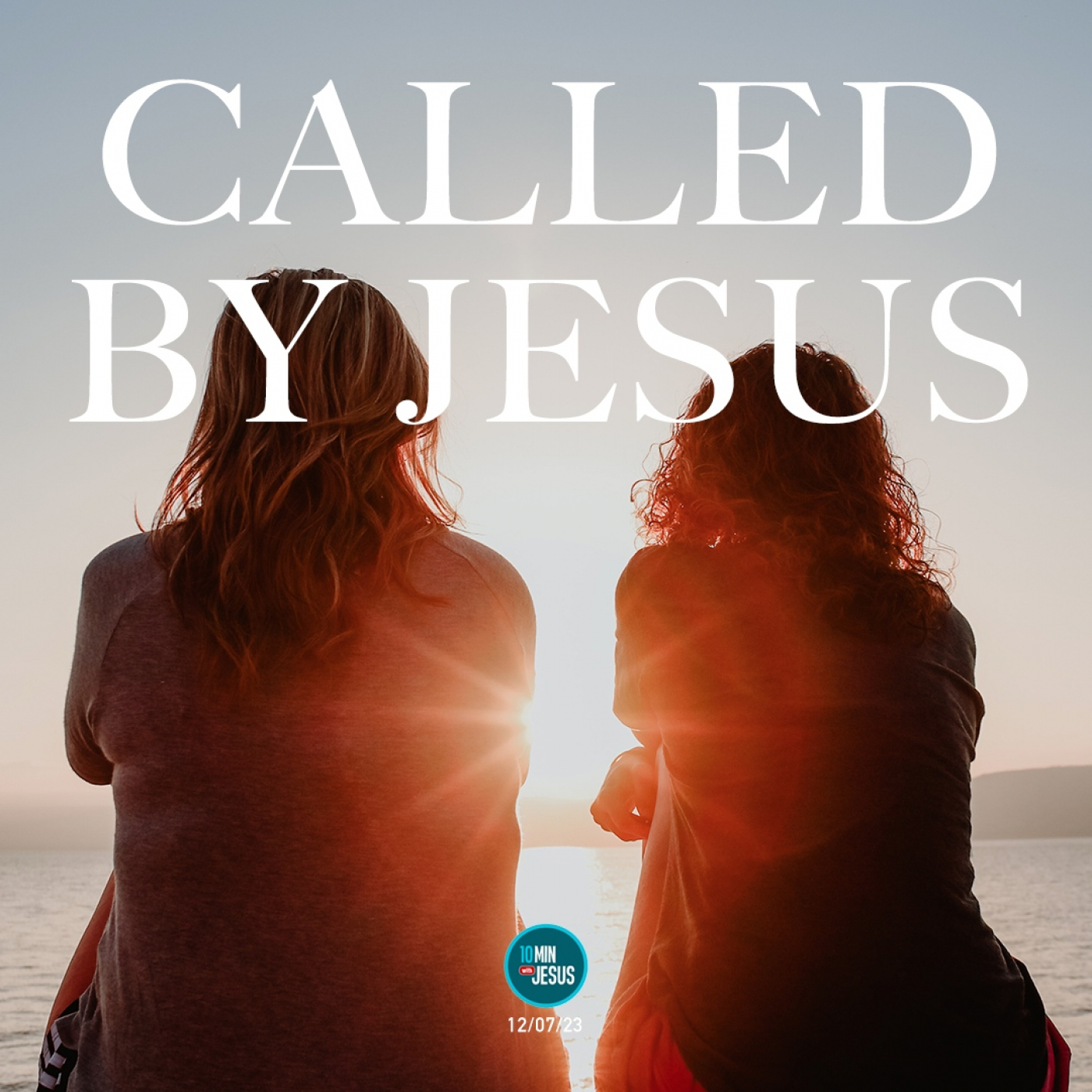 12-07-2023 When “Come!” means “Go!” - 10 Minutes with Jesus episode artwork