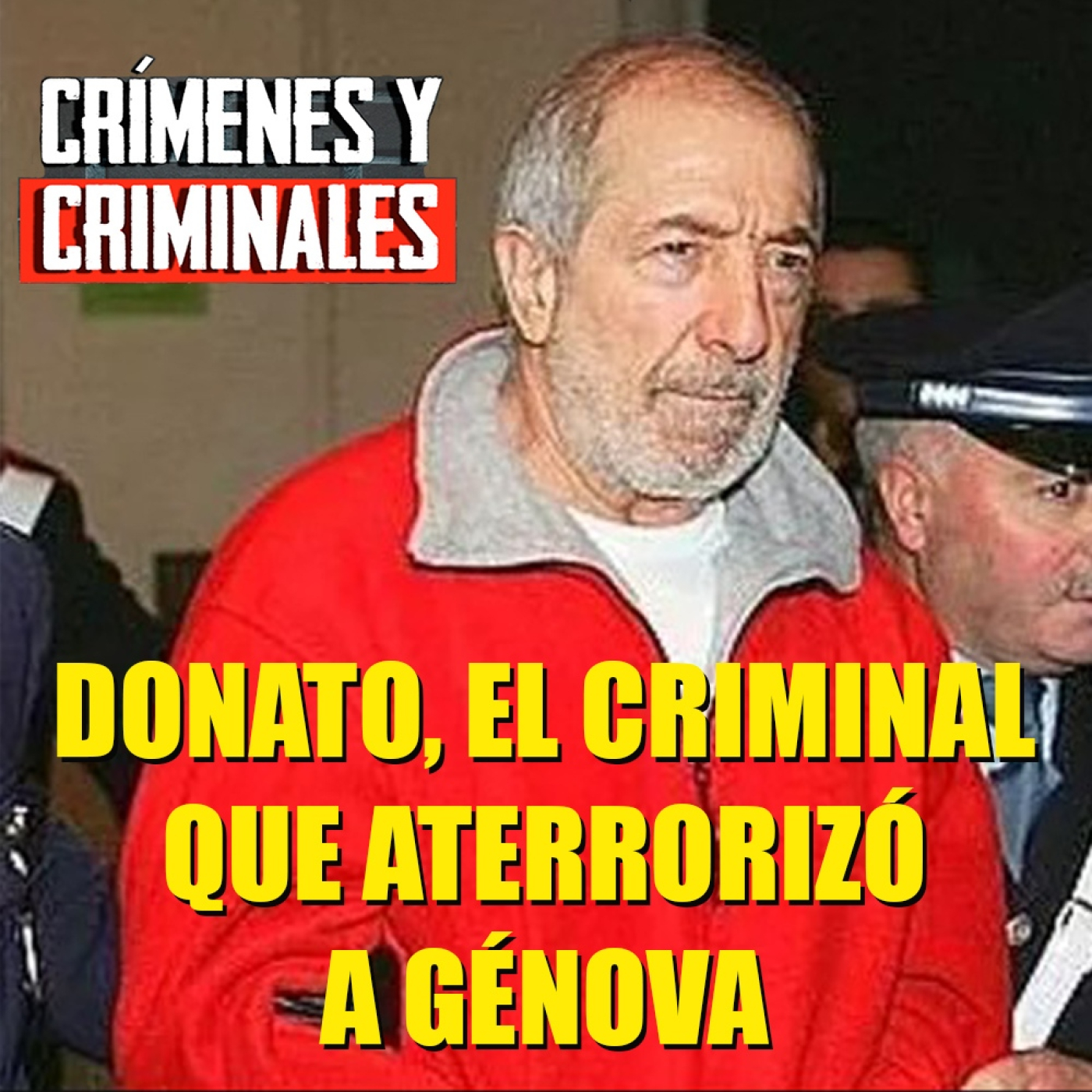 Donato, el criminal que aterrorizó Génova durante 25 años - Episodio exclusivo para mecenas