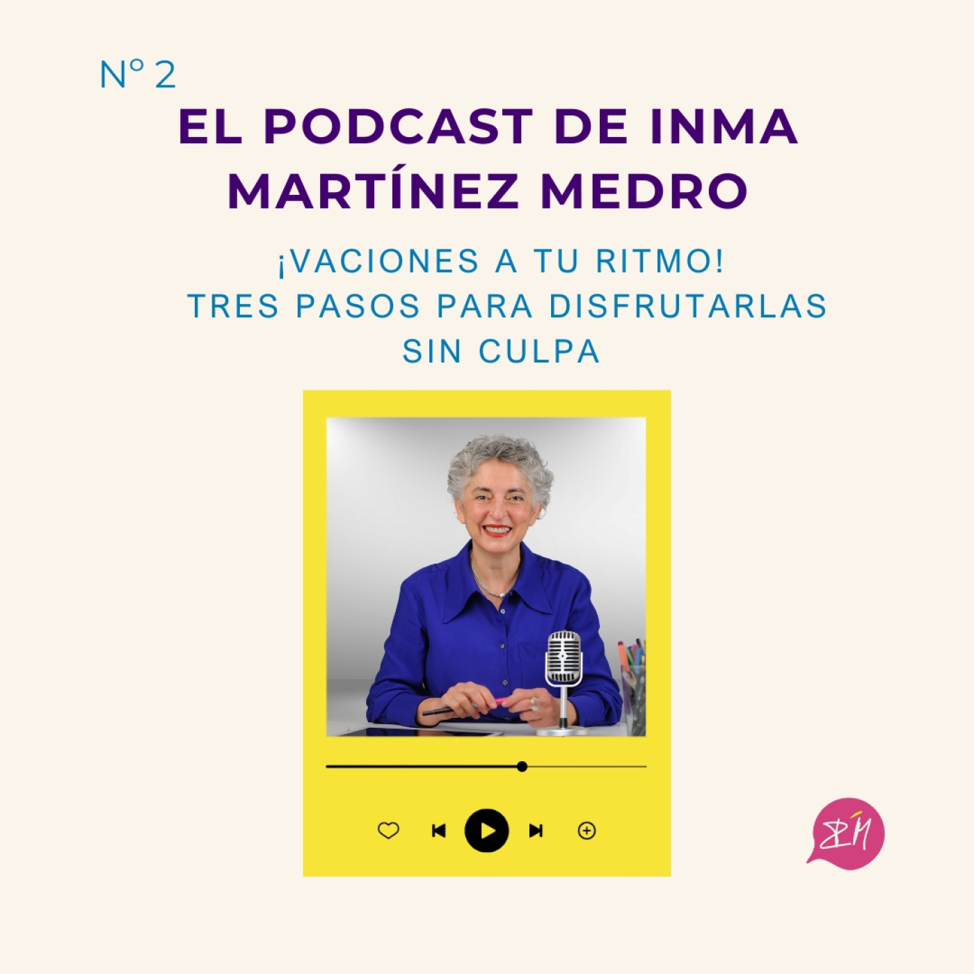 El podcast de Inma Martínez Medro