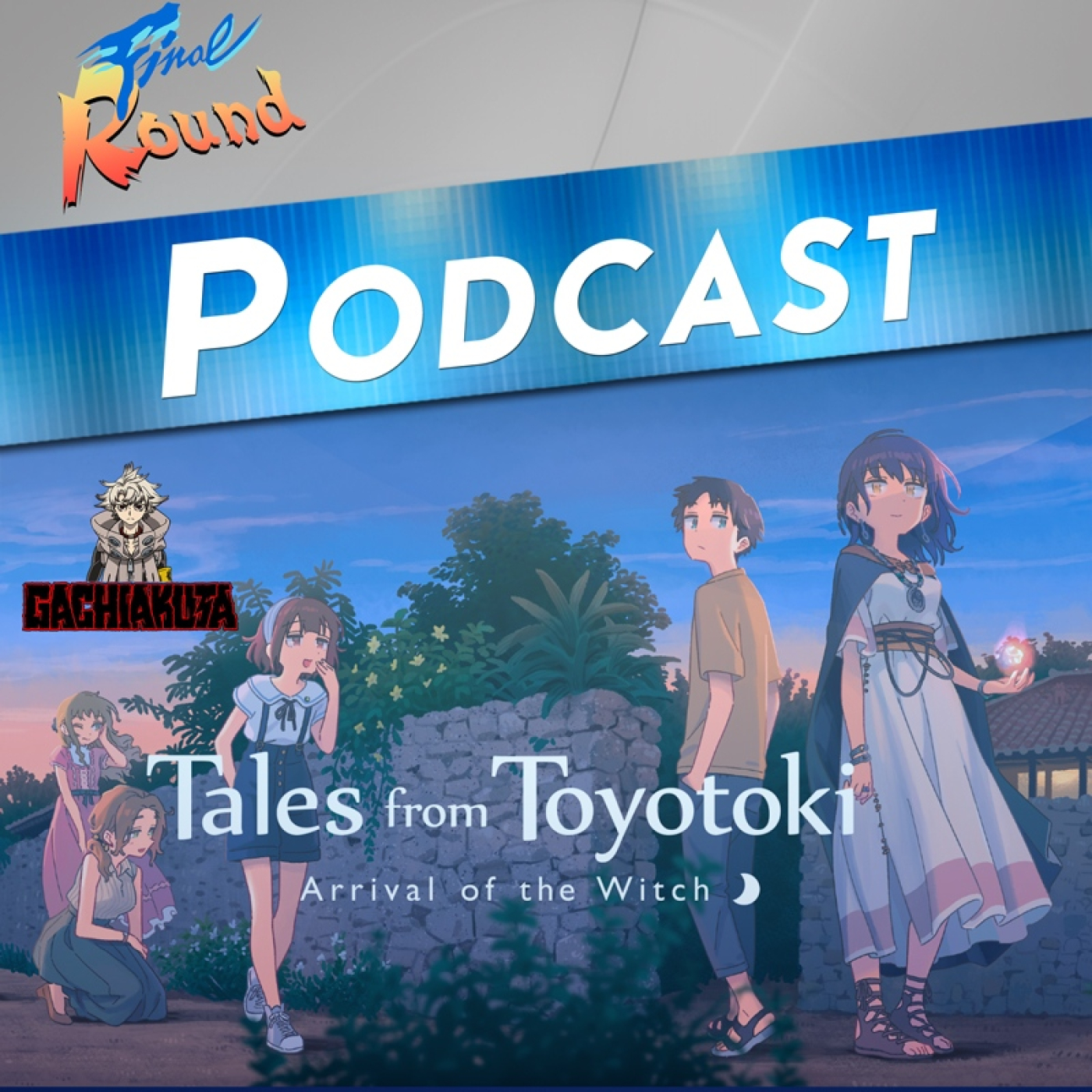 Final Round # 242 - Gachiakuta (anime) y Tales from Toyotoki (PS5)