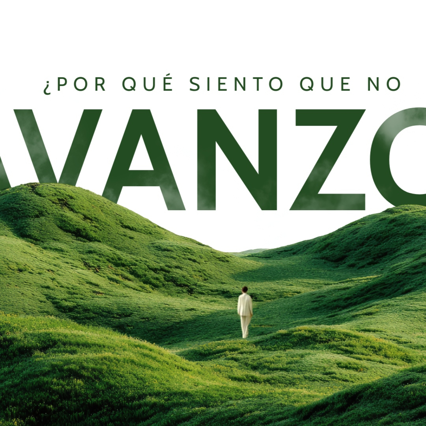 POR QUÉ SIENTO QUE NO AVANZO 2DA PARTE episode artwork