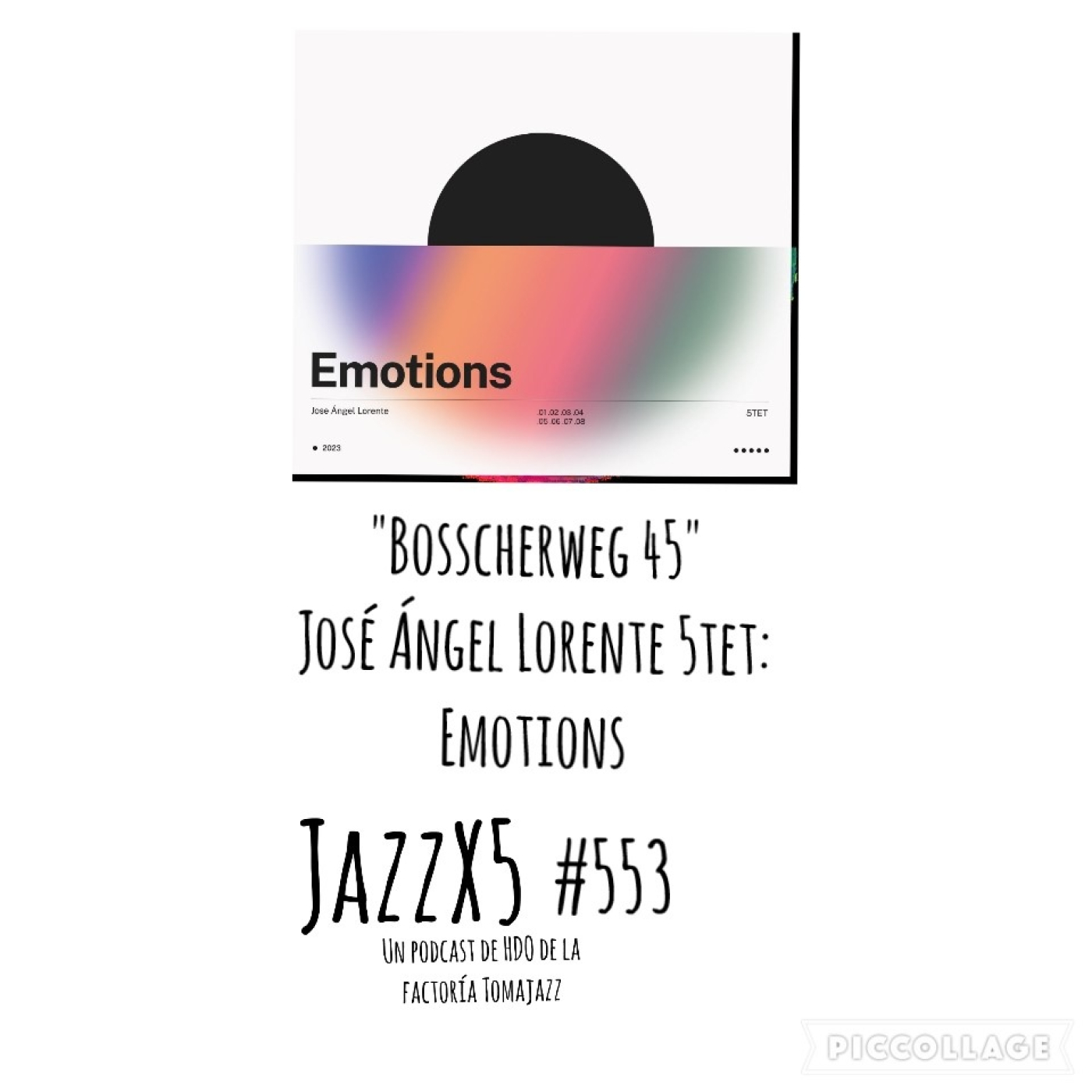 "Bosscherweg 45" [José Ángel Lorente 5tet Emotions (Sax Repair, 2023)] Por Pachi Tapiz. JazzX5 #553 [Minipodjazz]