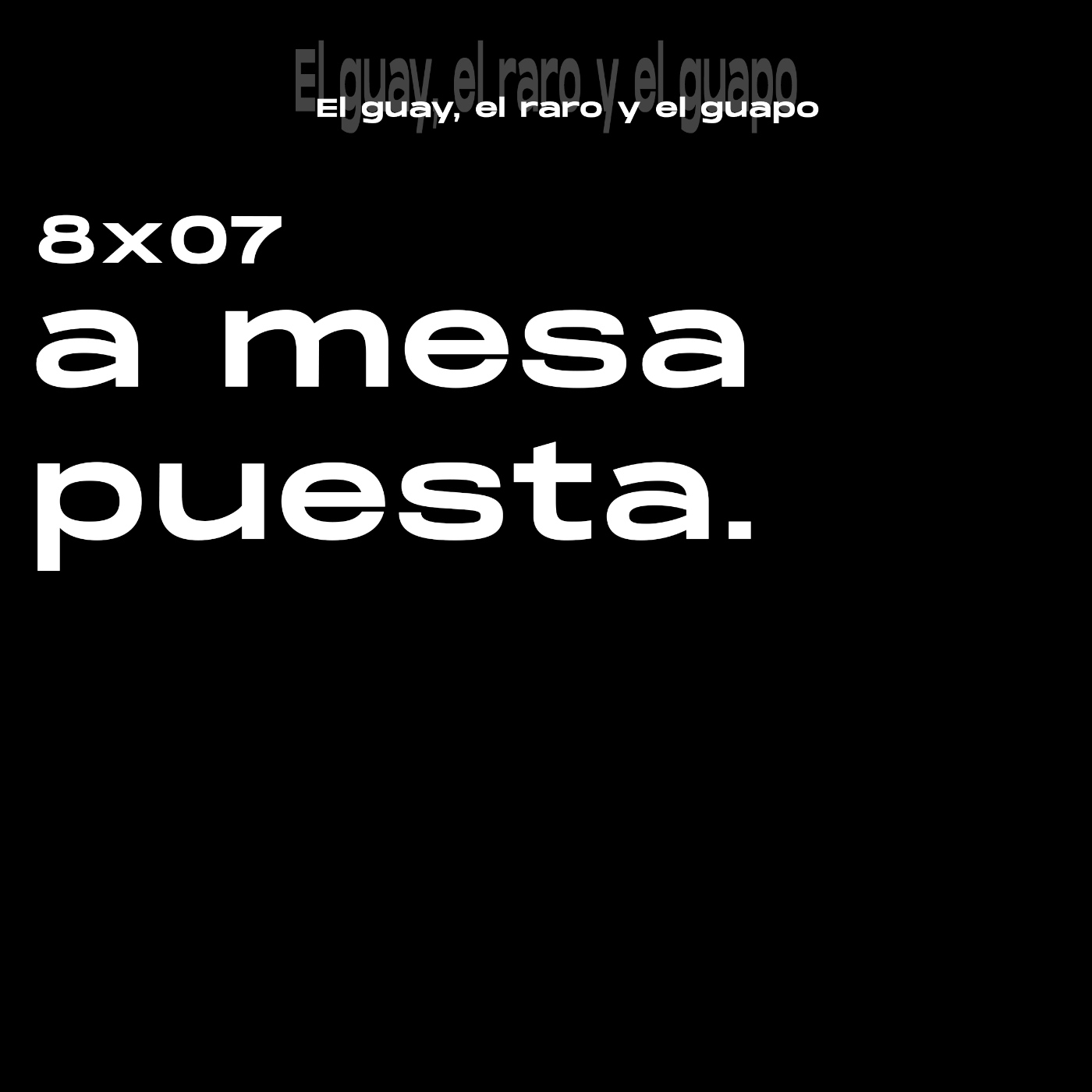 8x07 - A Mesa Puesta episode artwork