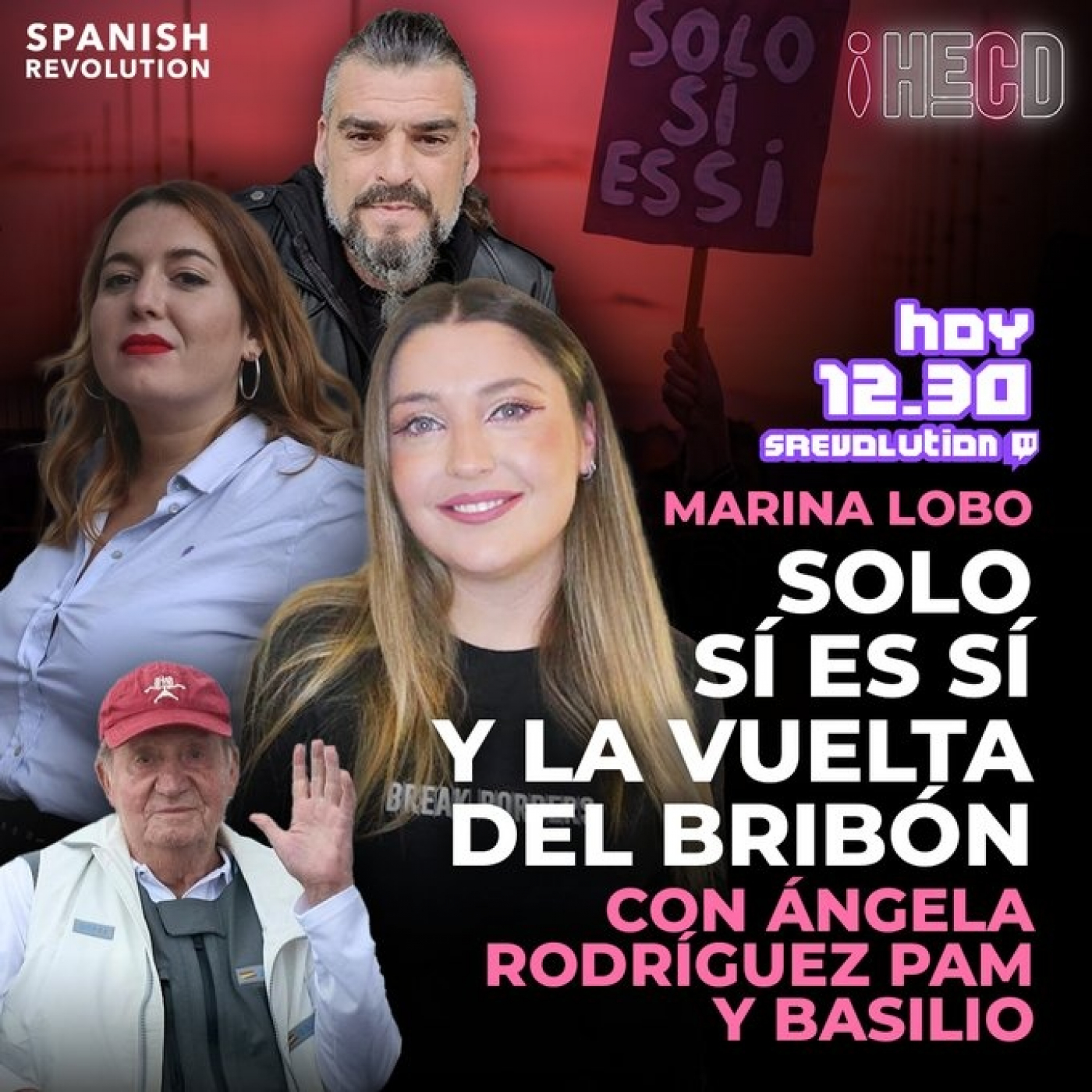 HECD! 248-Reforma de la ley del Solo sí es sí,con Ángela Rodríguez Pam+ Bribón is back+ Curso de Toni Cantó, con Basilio