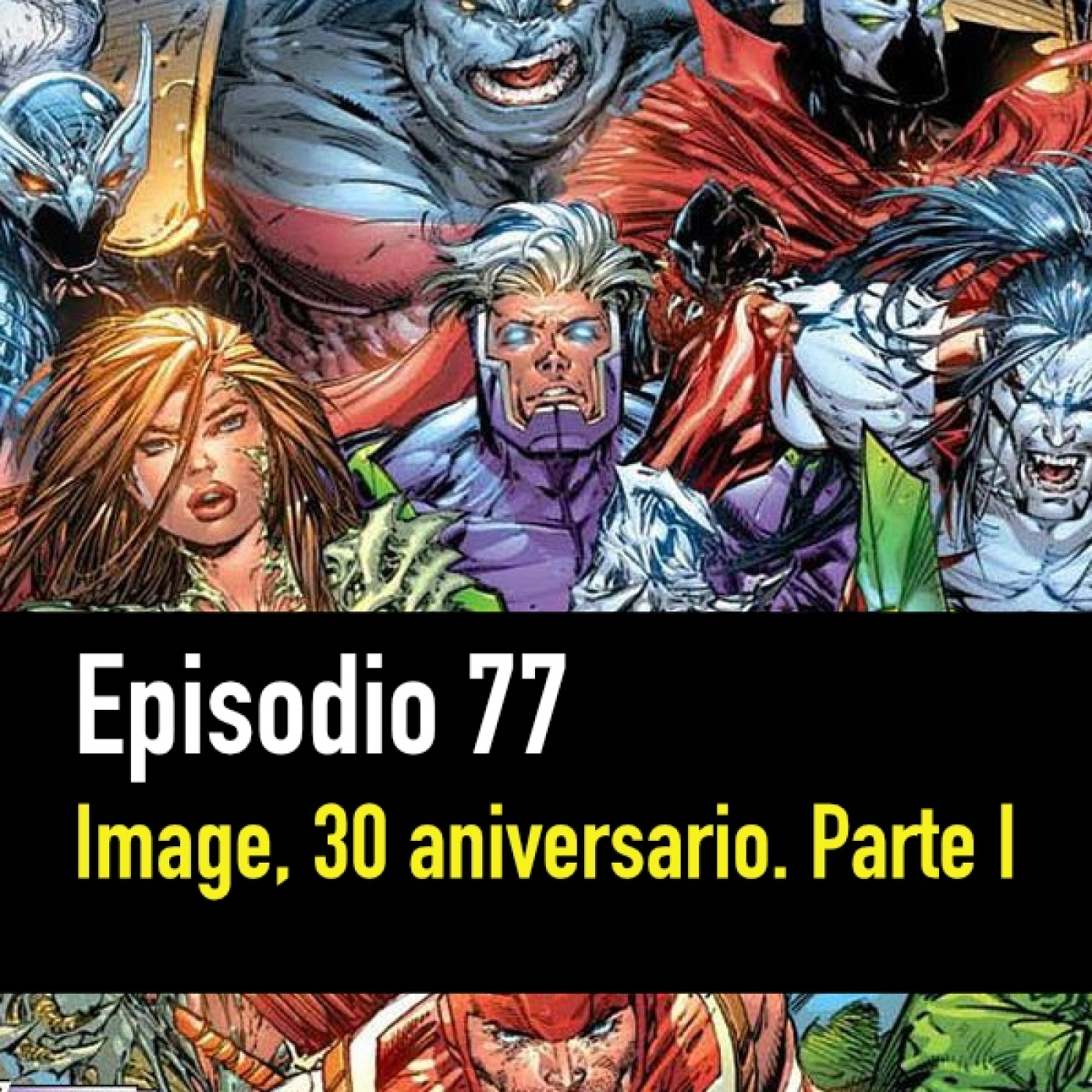 PC #77. 30 Aniversario de Image Comics, parte 1 episode artwork
