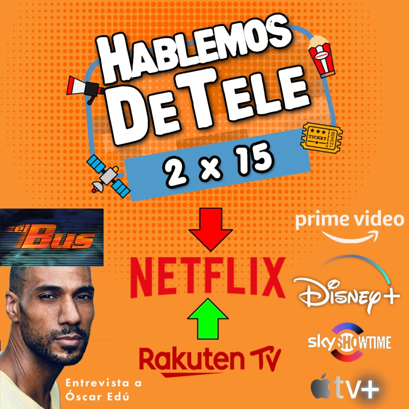Hablemos De Tele 2x15: Netflix empeora y mejora, Movistar ya no tiene que compartir y mucho más
