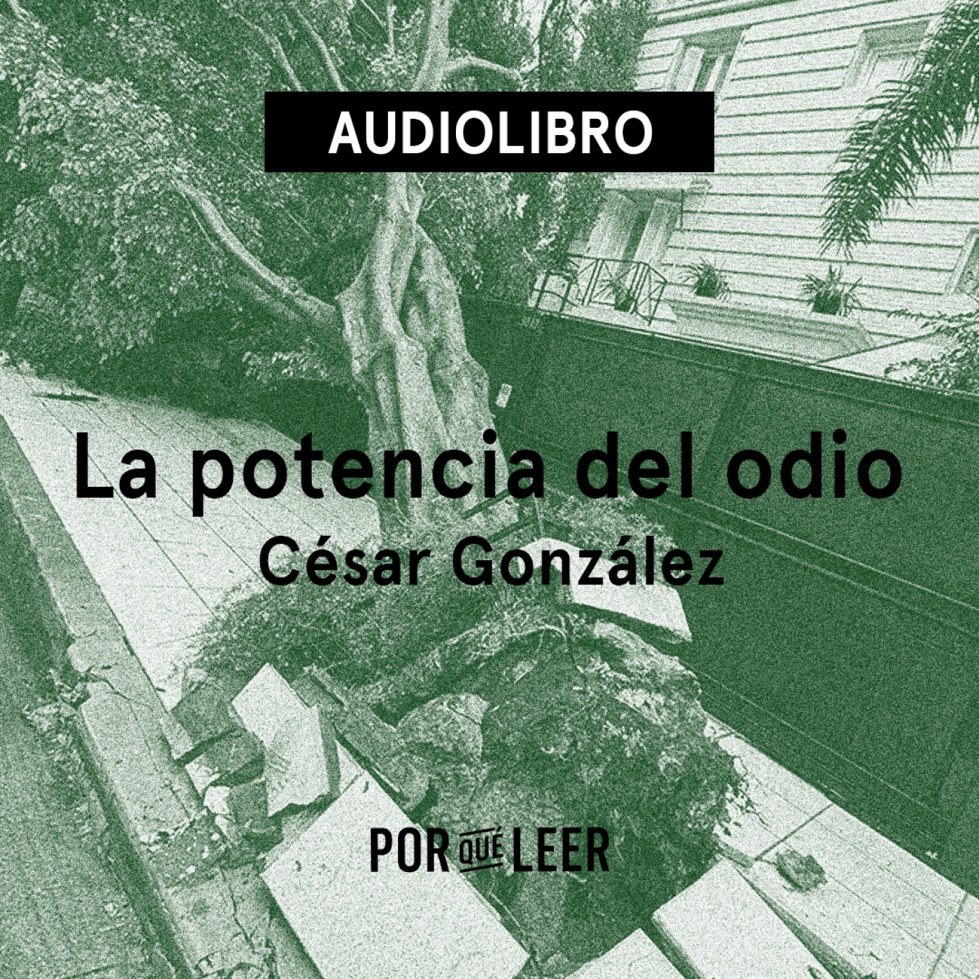 La potencia del odio - César González