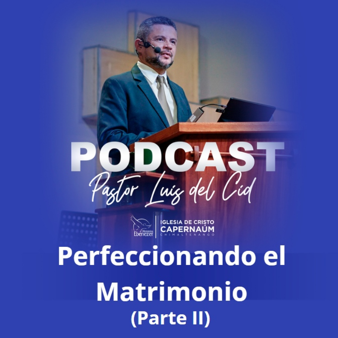 PodCast Pastor Luis del Cid