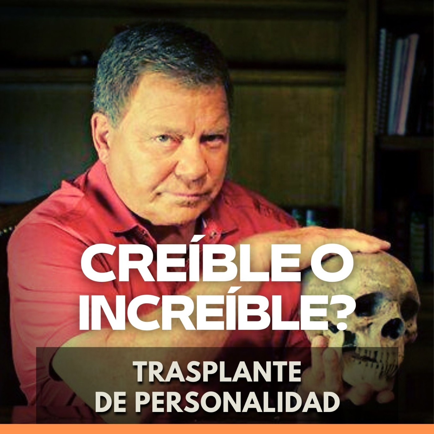 Creíble o Increíble - Trasplante de Personalidad episode artwork