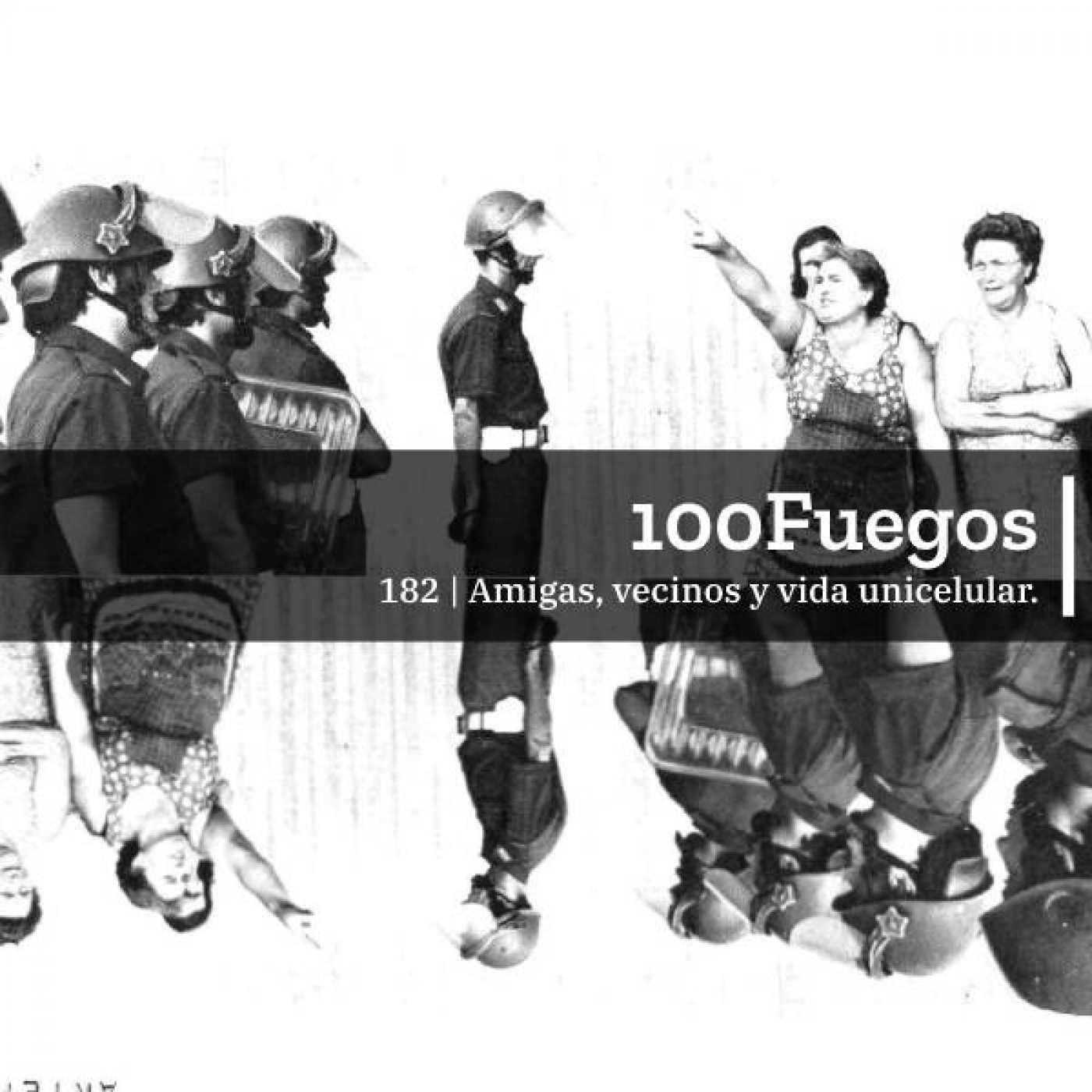 100Fuegos x 182: amigas, vecinos y vida unicelular episode artwork