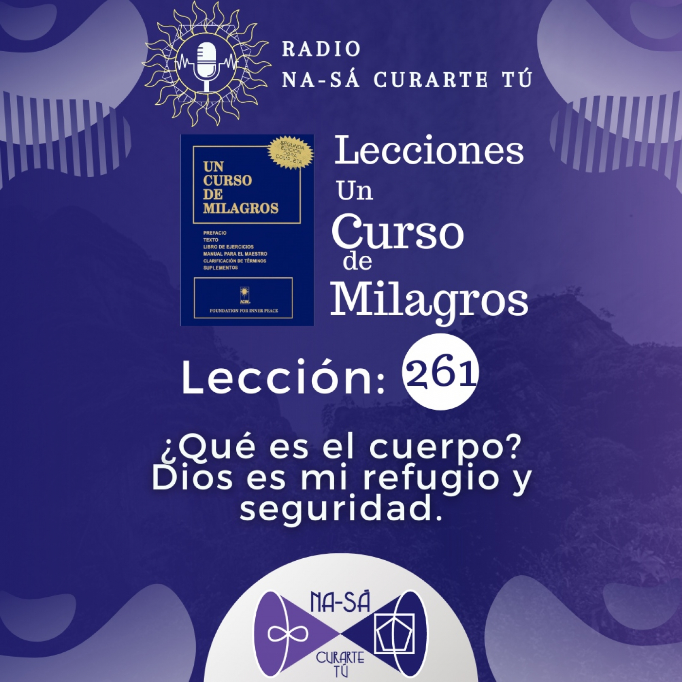 Lección 261 - UCDM - Dios es mi refugio y seguridad. episode artwork