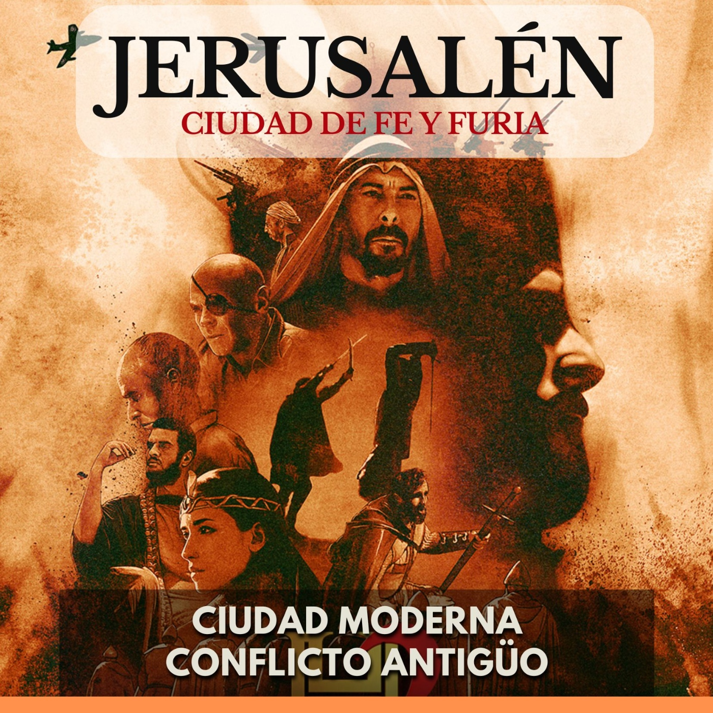 Jerusalén: Ciudad De Fe Y Furia - Ciudad Moderna Conflicto Antigüo episode artwork