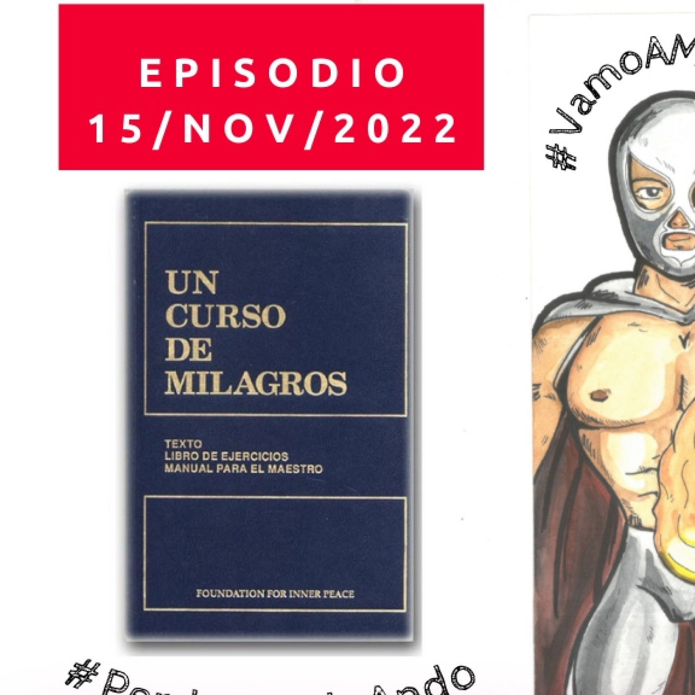 Explorando Un Curso de Milagros ► 15 Noviembre 2022 #VamoAMilagrear #PerdonandoAndo #TandaMilagrosa