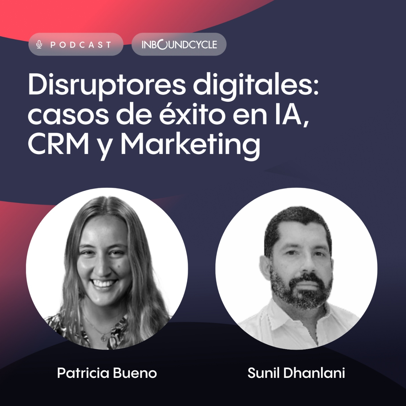 #222 - Sunil Dhalani, Director de Business Development en ICP - Estrategias online y offline para el éxito en ventas B2B