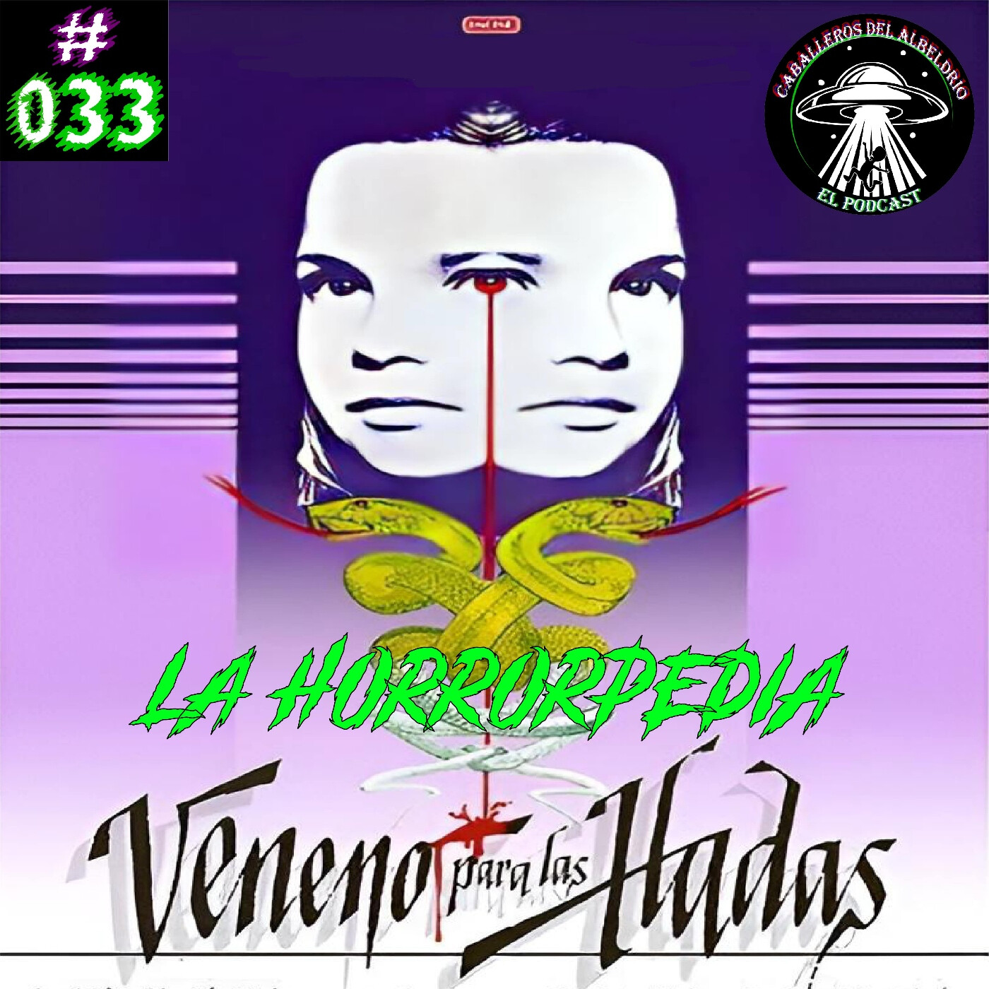 La Horrorpedia 033 - Veneno Para Las Hadas episode artwork