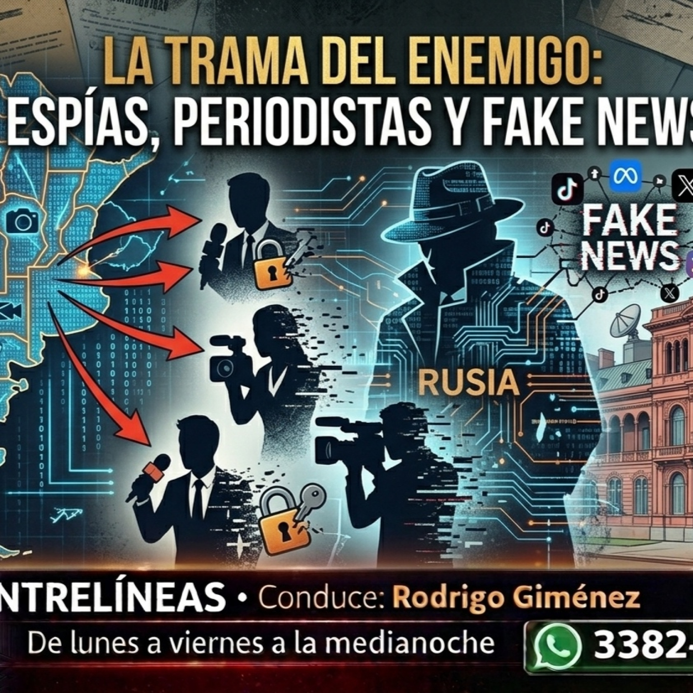 LA TRAMA DEL ENEMIGO: ESPÍAS, PERIODISTAS, FAKE NEWS - Editorial de Rodrigo Giménez - Lunes 4/5/2026 episode artwork