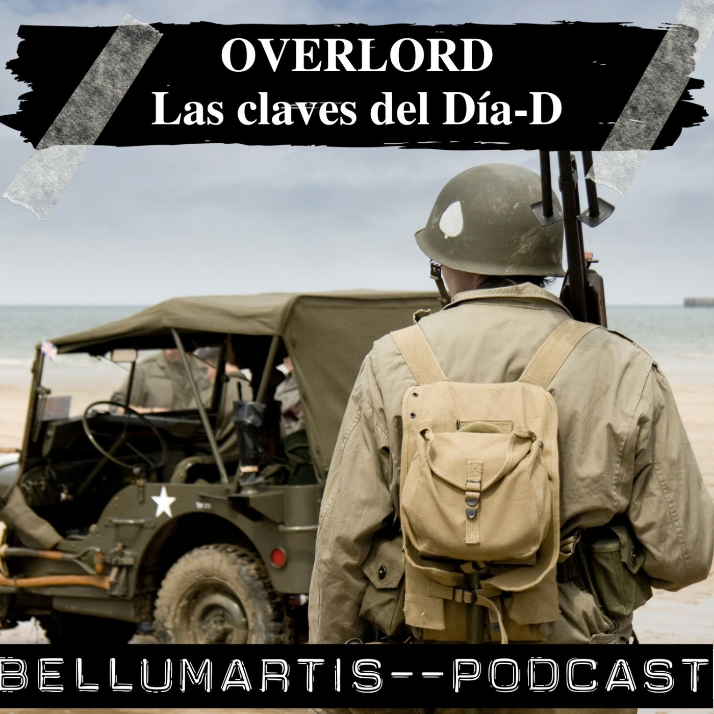 OVERLORD. Las claves del Día-D, el Desembarco de Normandía con @historiasbelicas ​