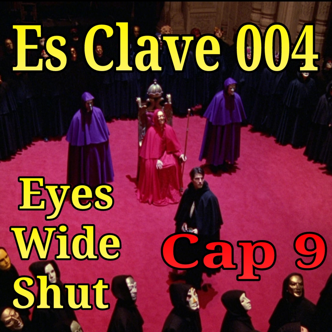 Es Clave 004 Eyes Wide Shut Capítulo 9 episode artwork
