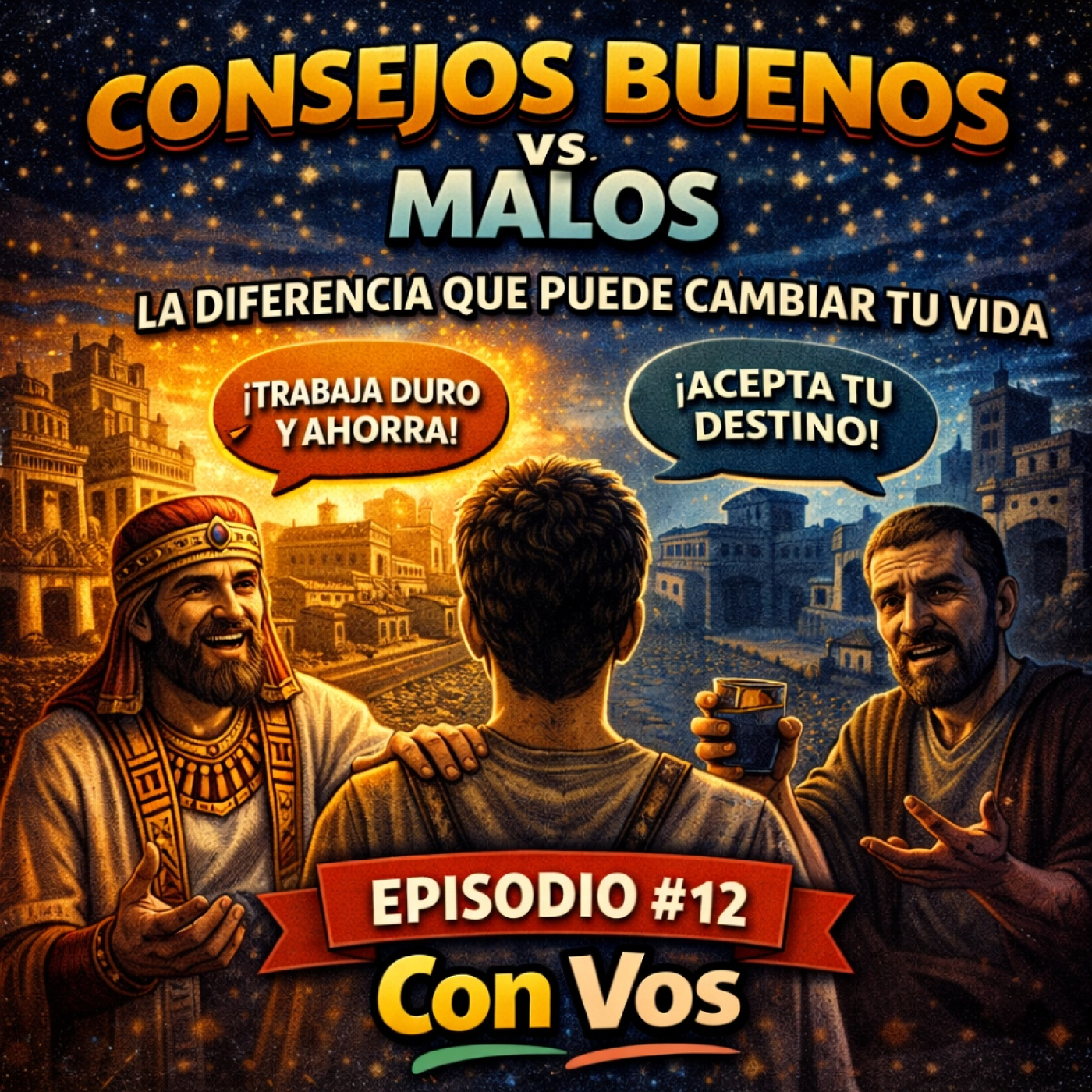 Con Vos, Josué #12 - Consejos buenos vs malos, La diferencia que puede cambiar tu vida episode artwork