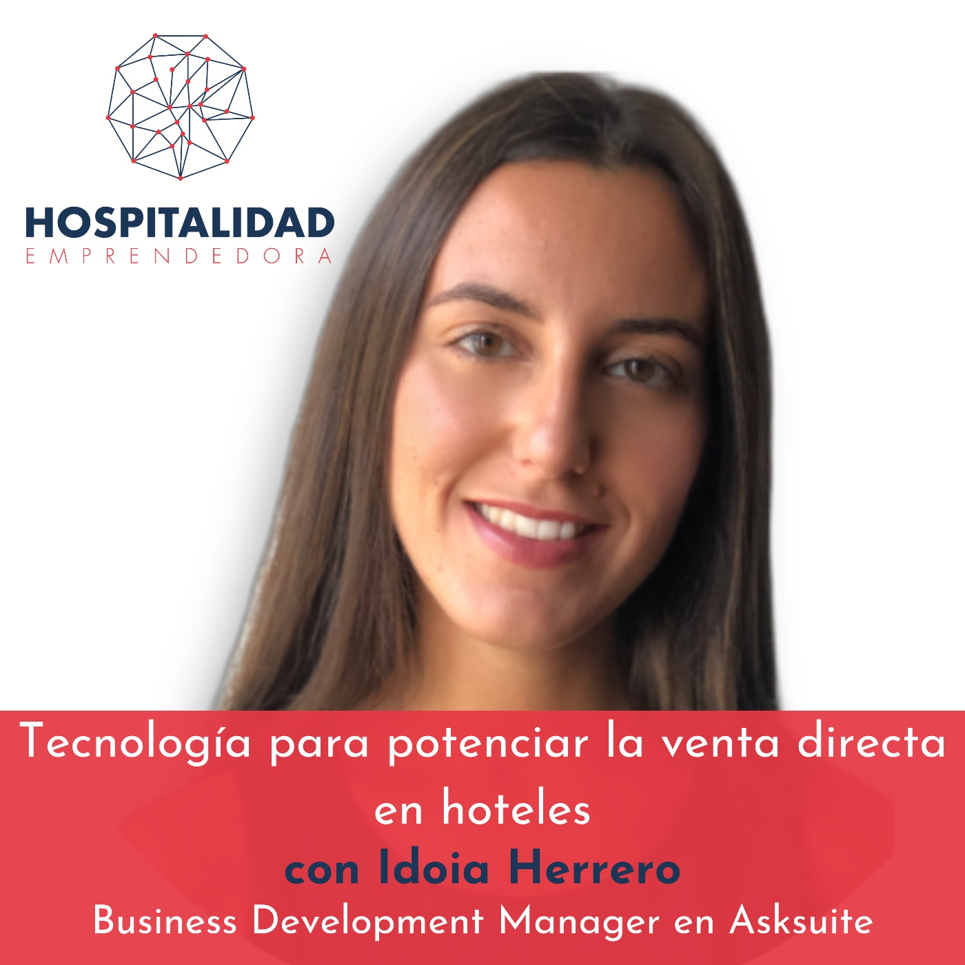 Tecnología para potenciar la venta directa en hoteles con Idoia Herrero. Temp 6 Episodio 9