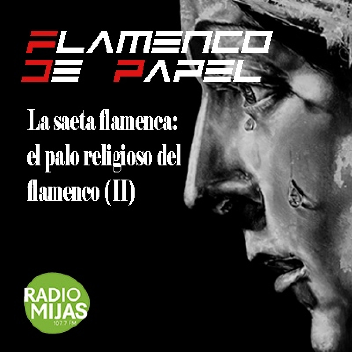 FLAMENCO DE PAPEL. La Saeta Flamenca, el palo religioso del flamenco (II) 07/04/2023