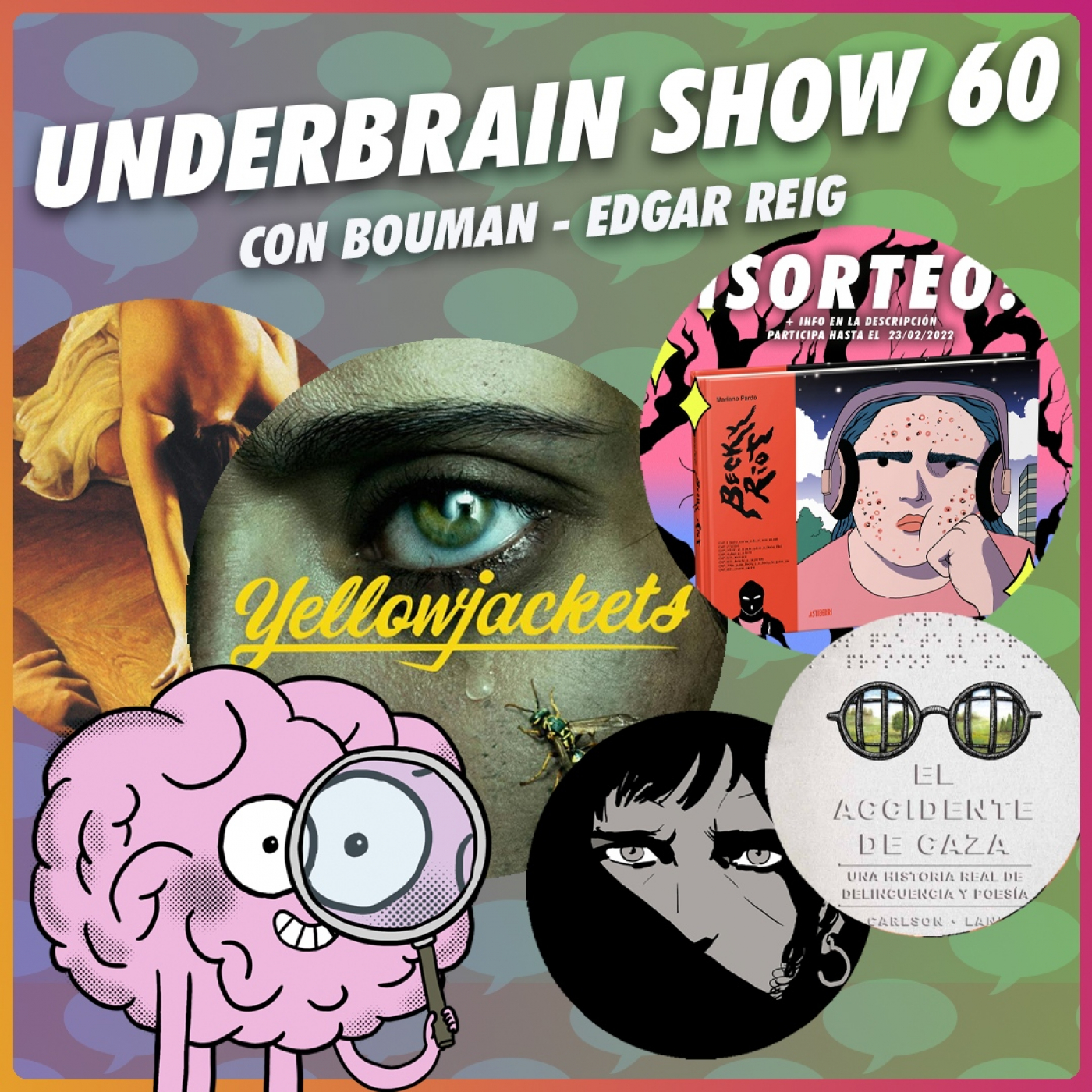 Underbrain show