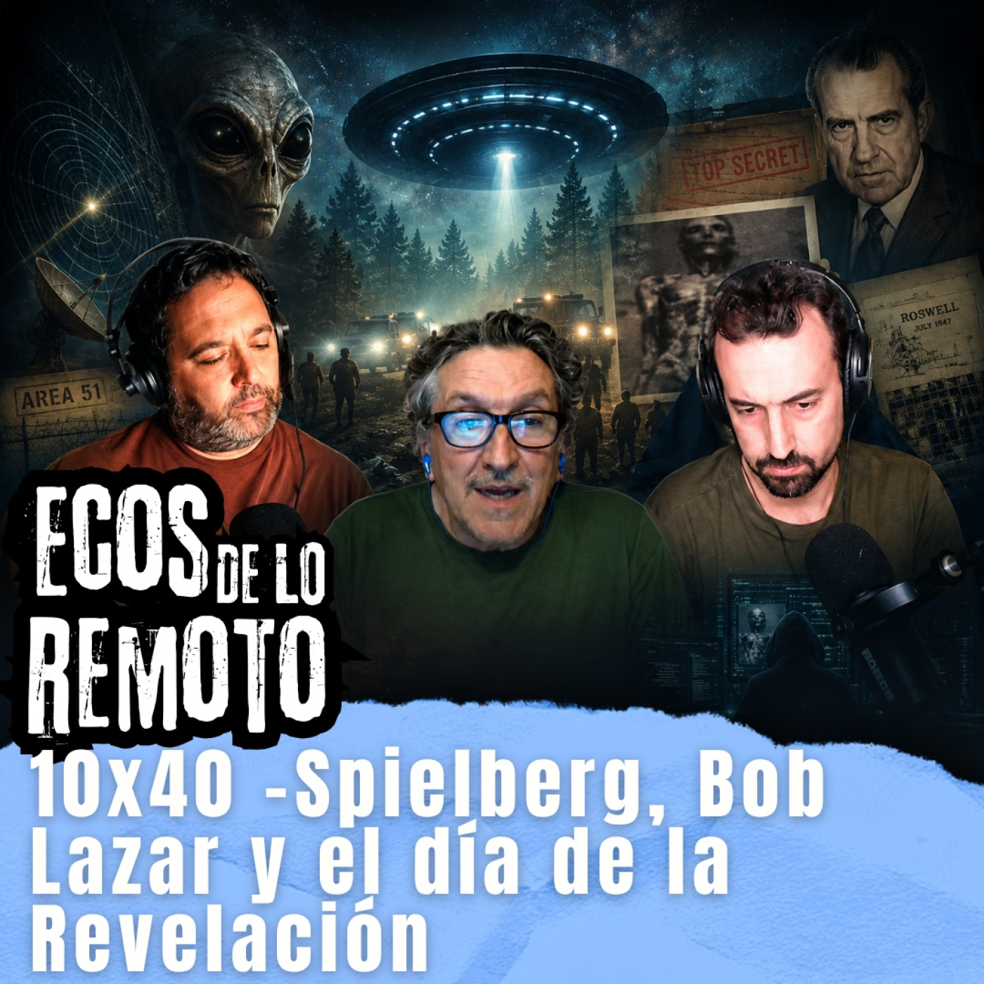 Spielberg, Bob Lazar y el Día de la Revelación con José Antonio Caravaca - EDLR 10x40 episode artwork