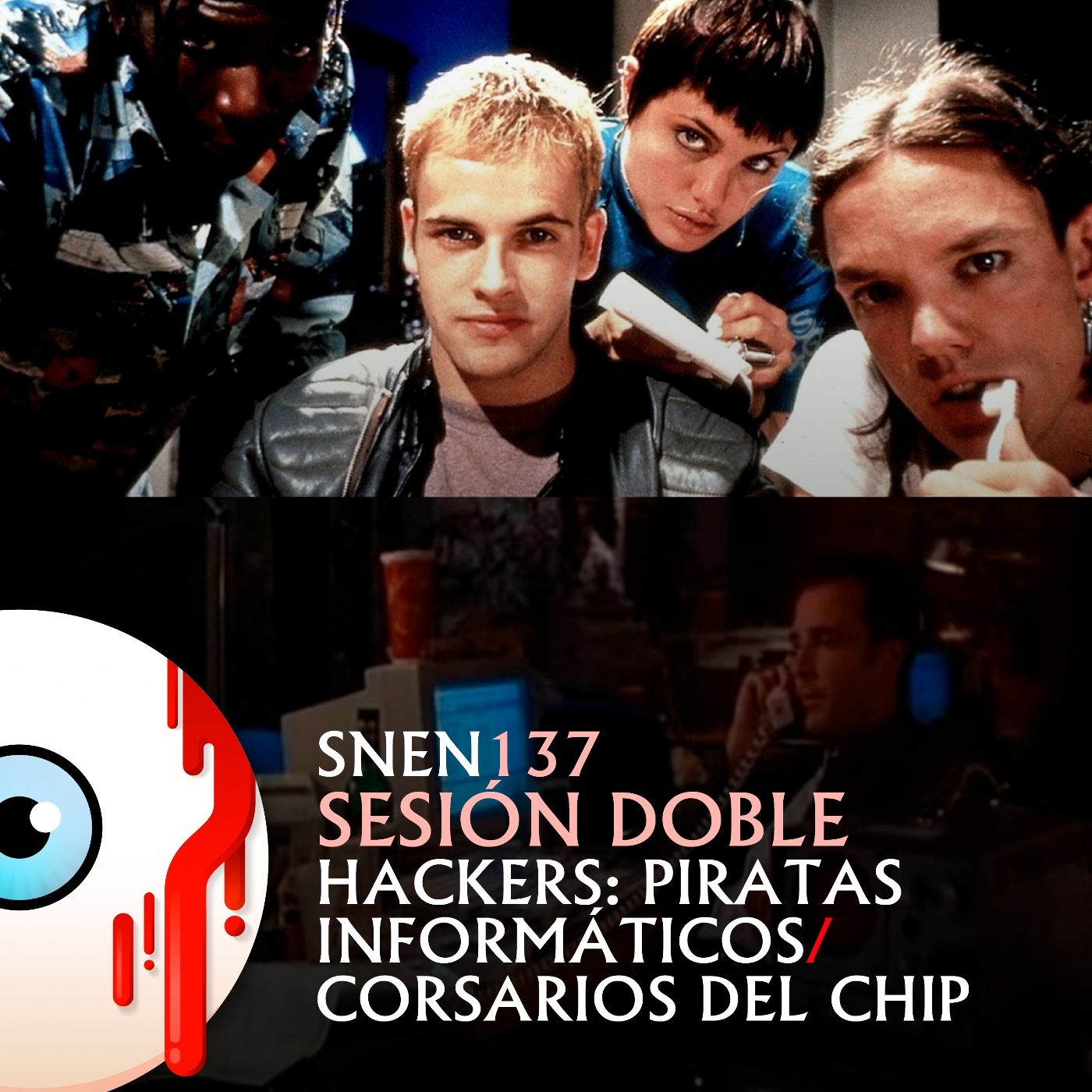 SNEN 137 - Sesión Doble: Hackers: Piratas Informáticos / Corsarios del Chip