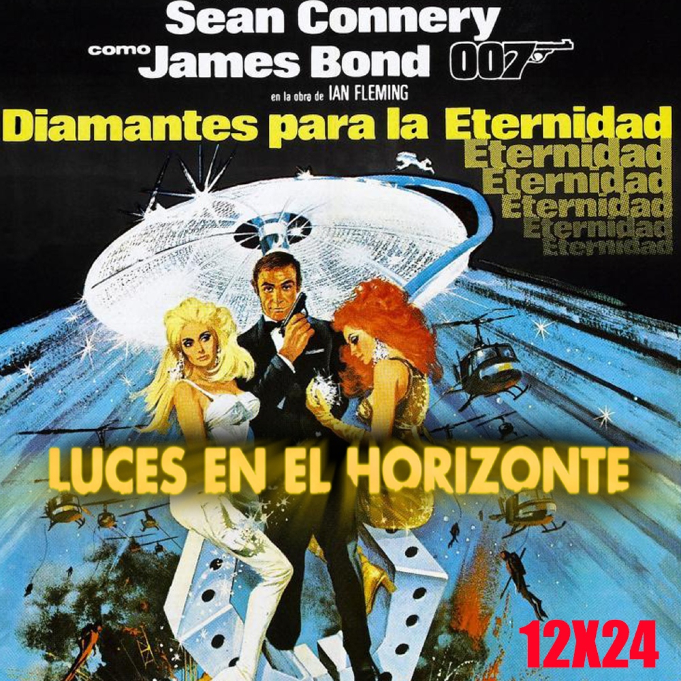 007 Diamantes para la eternidad - Luces en el Horizonte 12X24