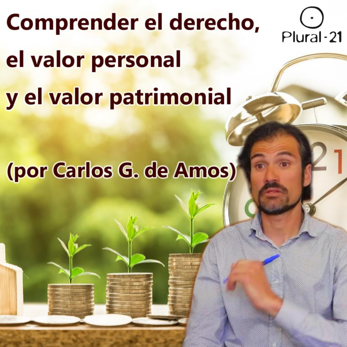 Comprender el Derecho, el valor Personal y el valor Patrimonial (con Carlos G. de Amos)