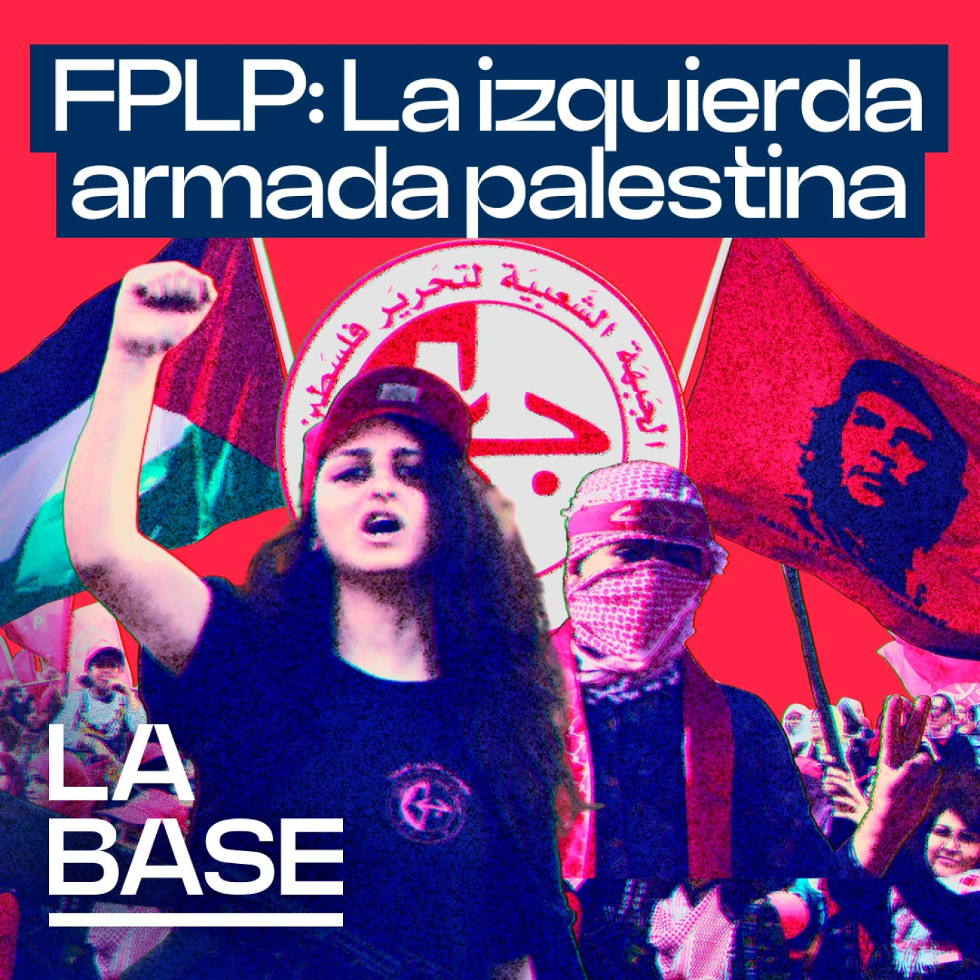 La Base 5x145 | ¿Qué fue y qué es hoy el Frente Popular para la Liberación de Palestina?