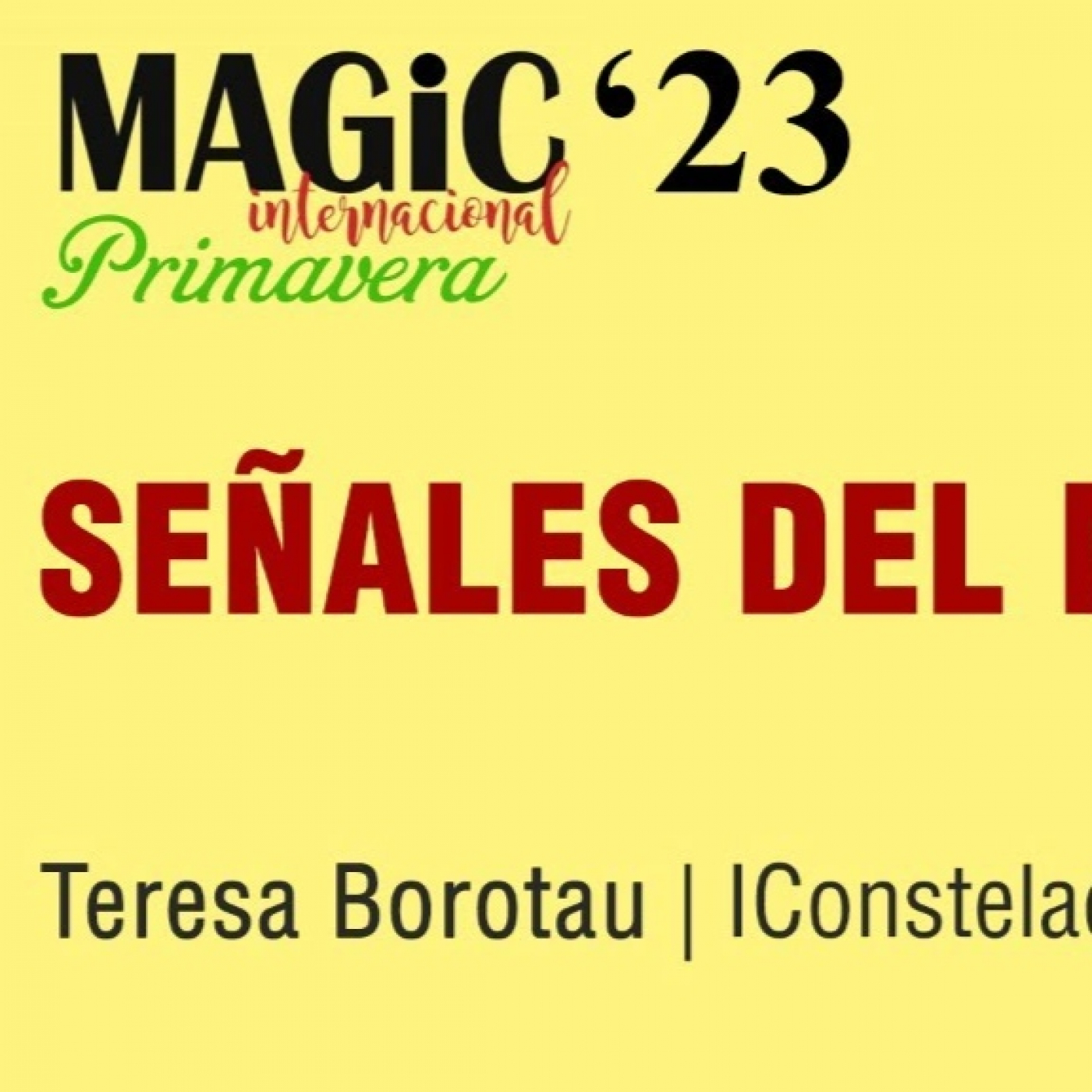 SEÑALES DEL MÁS ALLÁ - Teresa Borotau ( Magic'23 Primavera )