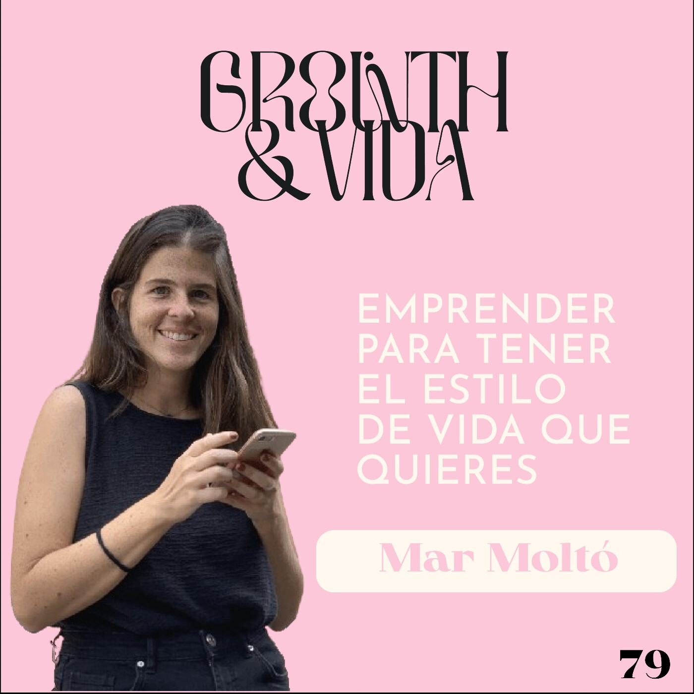 Ep. 79: Emprender para tener el estilo de vida que quieres con Mar Moltó