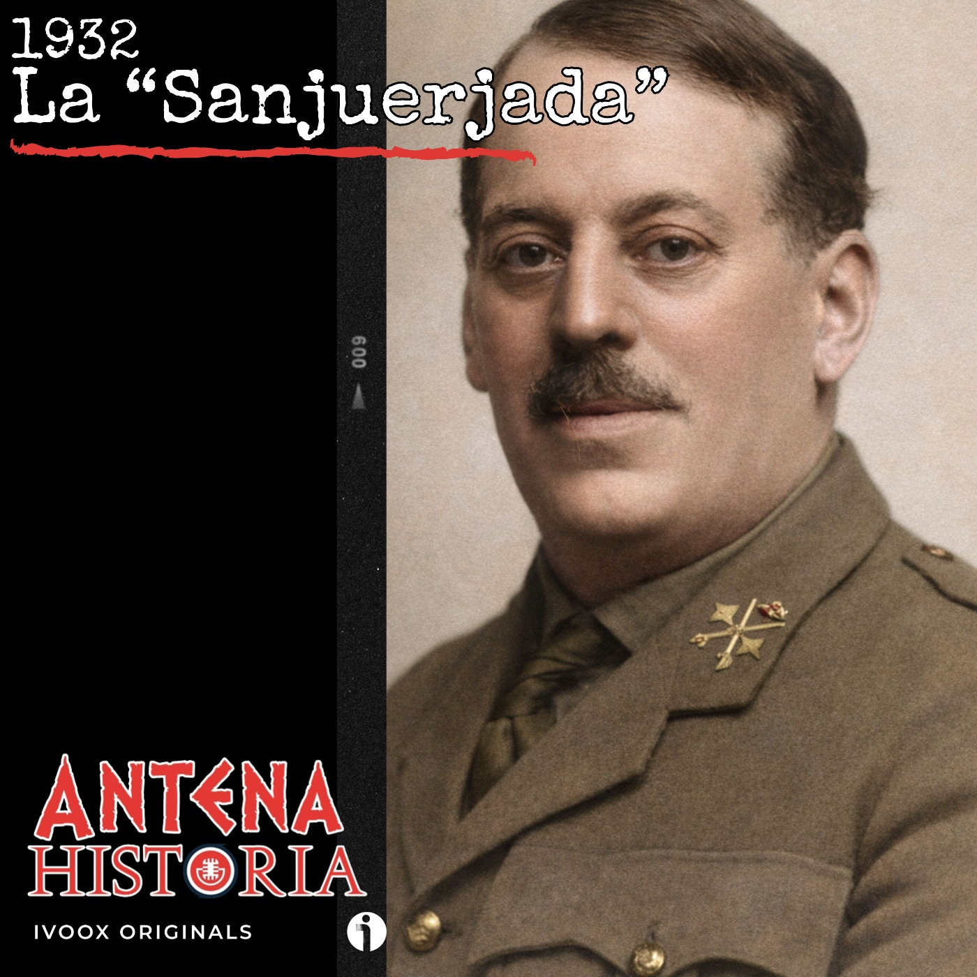 La Sanjurjada y el ruido de sables (1932) - Acceso anticipado - Episodio exclusivo para mecenas