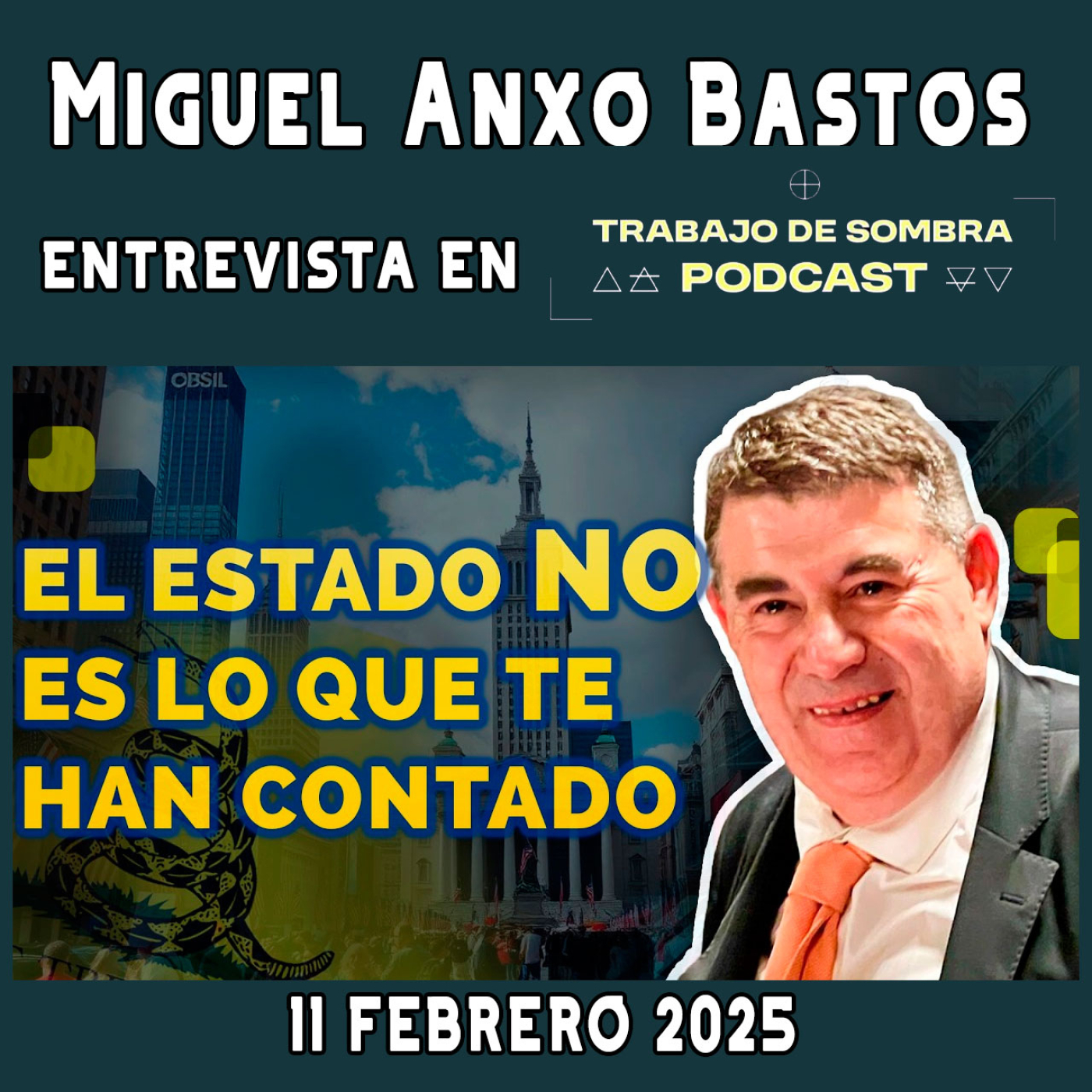# 261 |   “EL ESTADO NO ES LO QUE TE HAN CONTADO”   Entrevista en Trabajo de Sombra Podcast