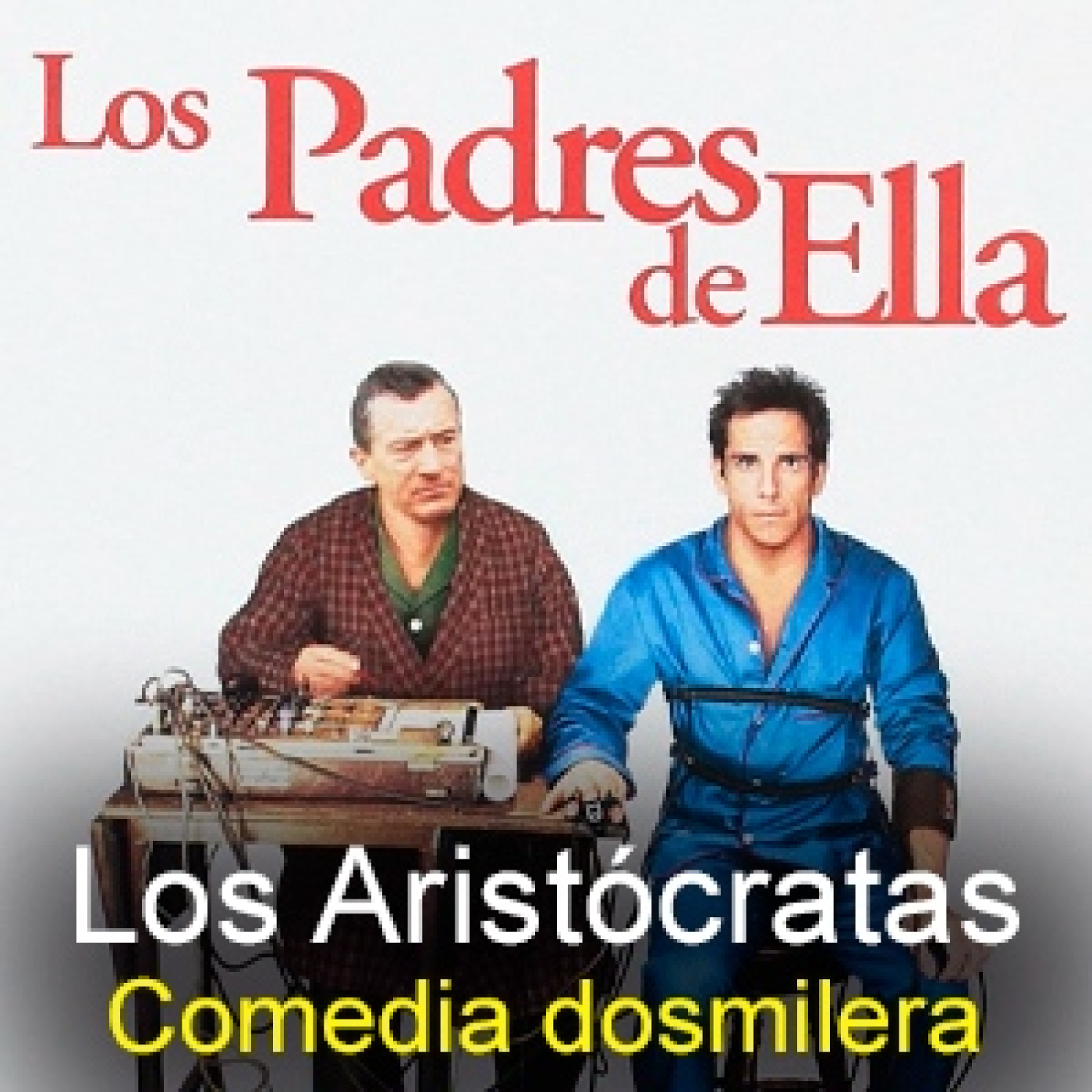 Los Aristócratas - 116 - Comedia dosmilera episode artwork