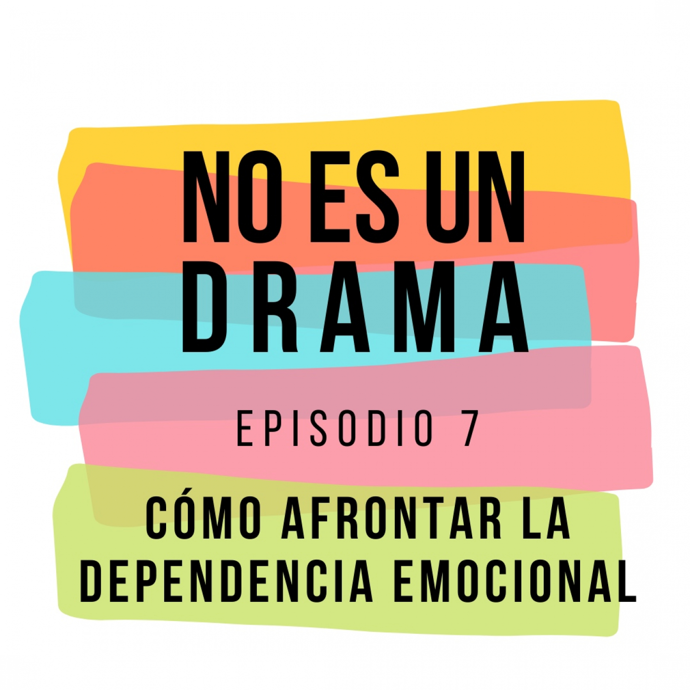 Episodio 7 - Cómo afrontar la dependencia emocional episode artwork