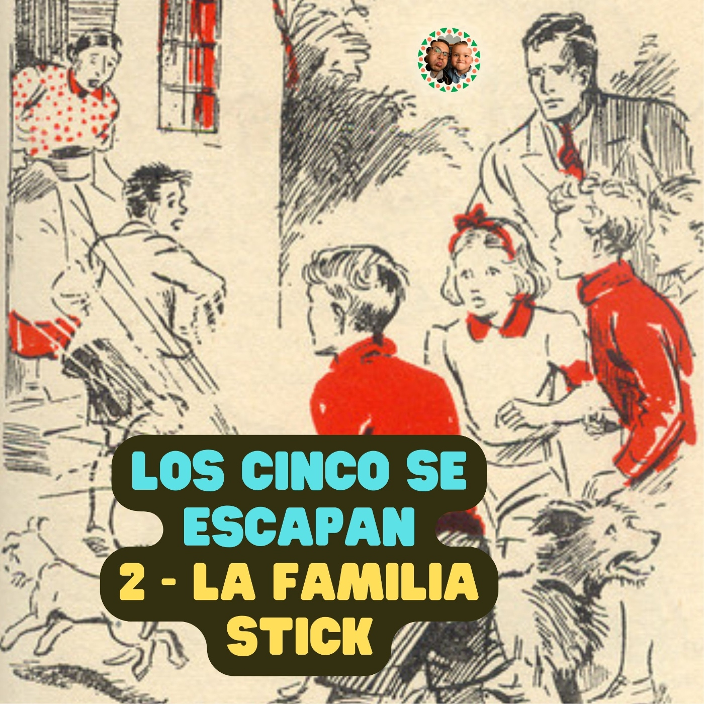 Los cinco se escapan - 2 La familia Stick