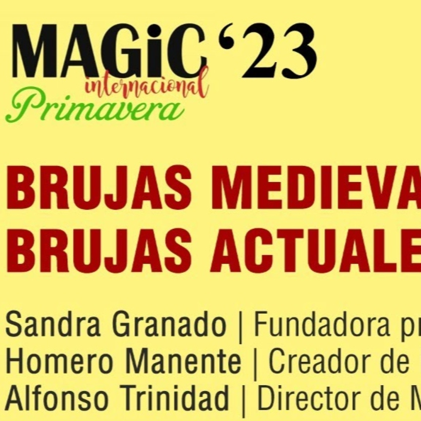 BRUJAS MEDIEVALES, BRUJAS ACTUALES - S. Granado y H. Manente ( Magic'23 Primavera )