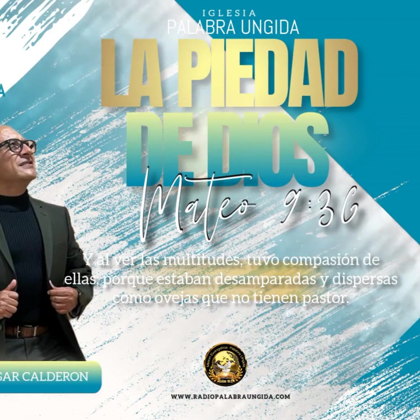 La piedad de Dios/Edgar Calderon /Palabra Ungida episode artwork