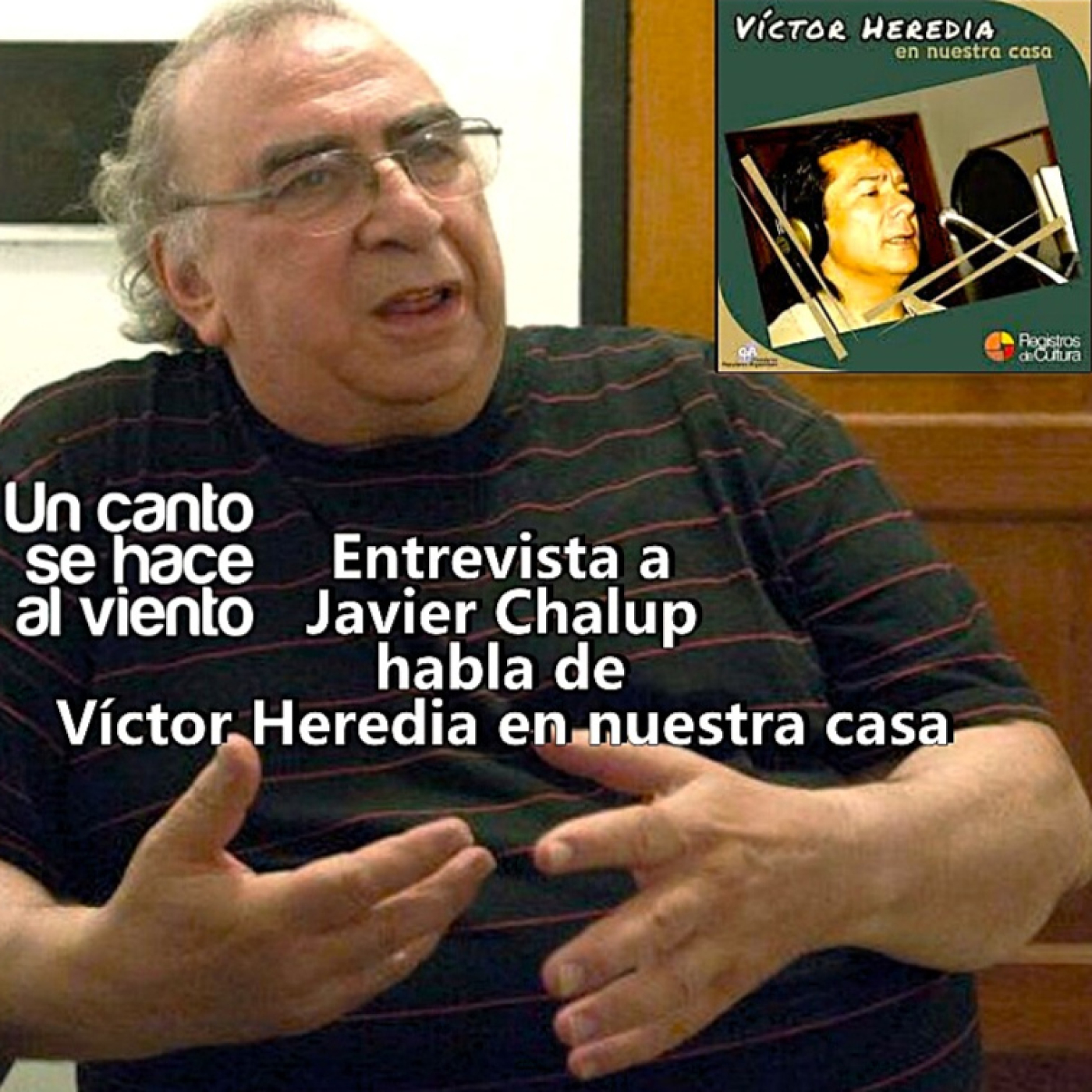 Javier Chalup en Un Canto Se Hace Al Viento episode artwork